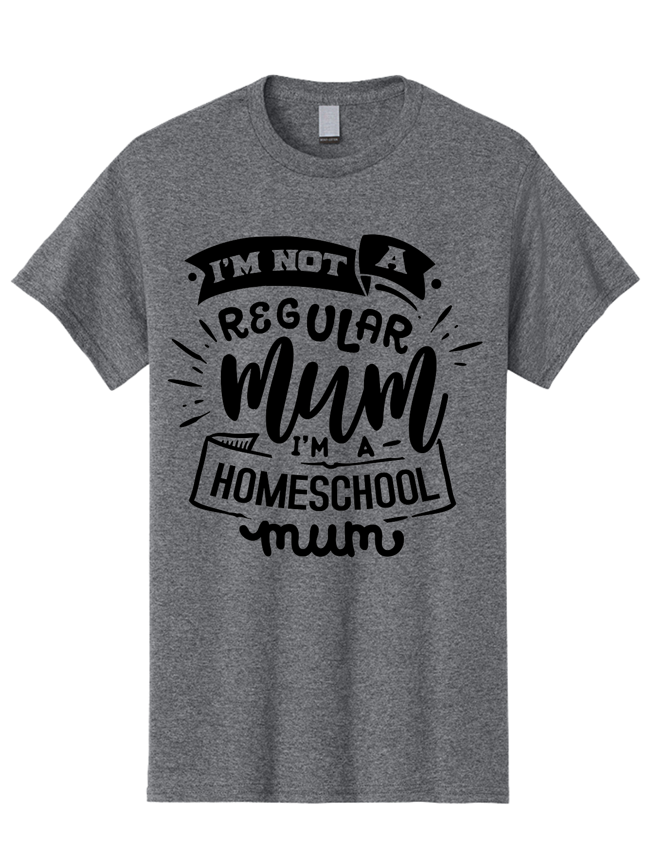 I-M-Not-A-Regular-Mum-I-M-A-Homeschool-Mum-1 Men'S Graphic Tee, 100% Cotton, Comfortable Casual Summer Wear, Machine Washable, Homeschool Mom, Proud Parent, Education At Home, Mom Life, Homeschooling Journey, Alternative Education, Aab405 15