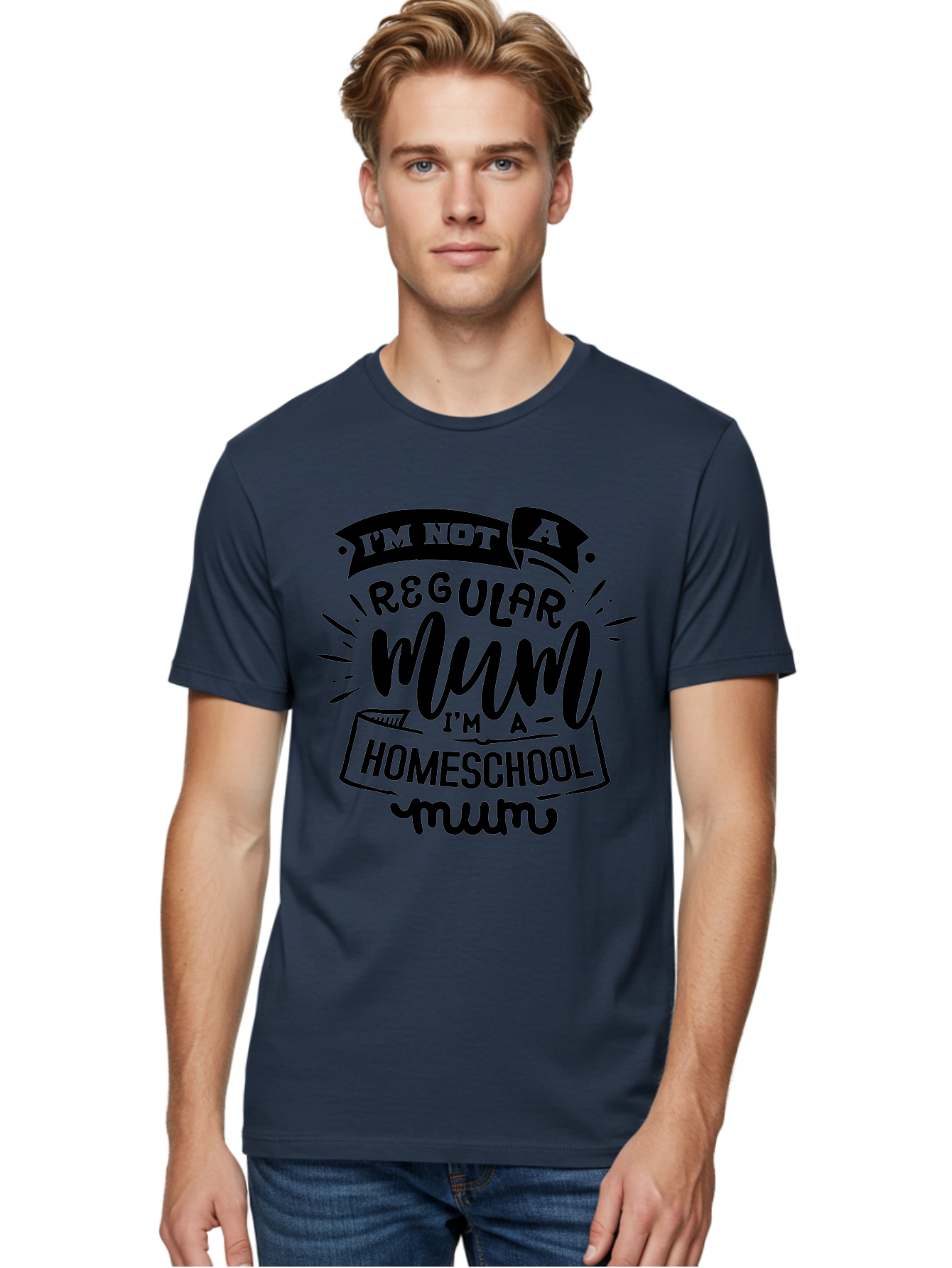 I-M-Not-A-Regular-Mum-I-M-A-Homeschool-Mum-1 Men'S Graphic Tee, 100% Cotton, Comfortable Casual Summer Wear, Machine Washable, Homeschool Mom, Proud Parent, Education At Home, Mom Life, Homeschooling Journey, Alternative Education, Aab405 12