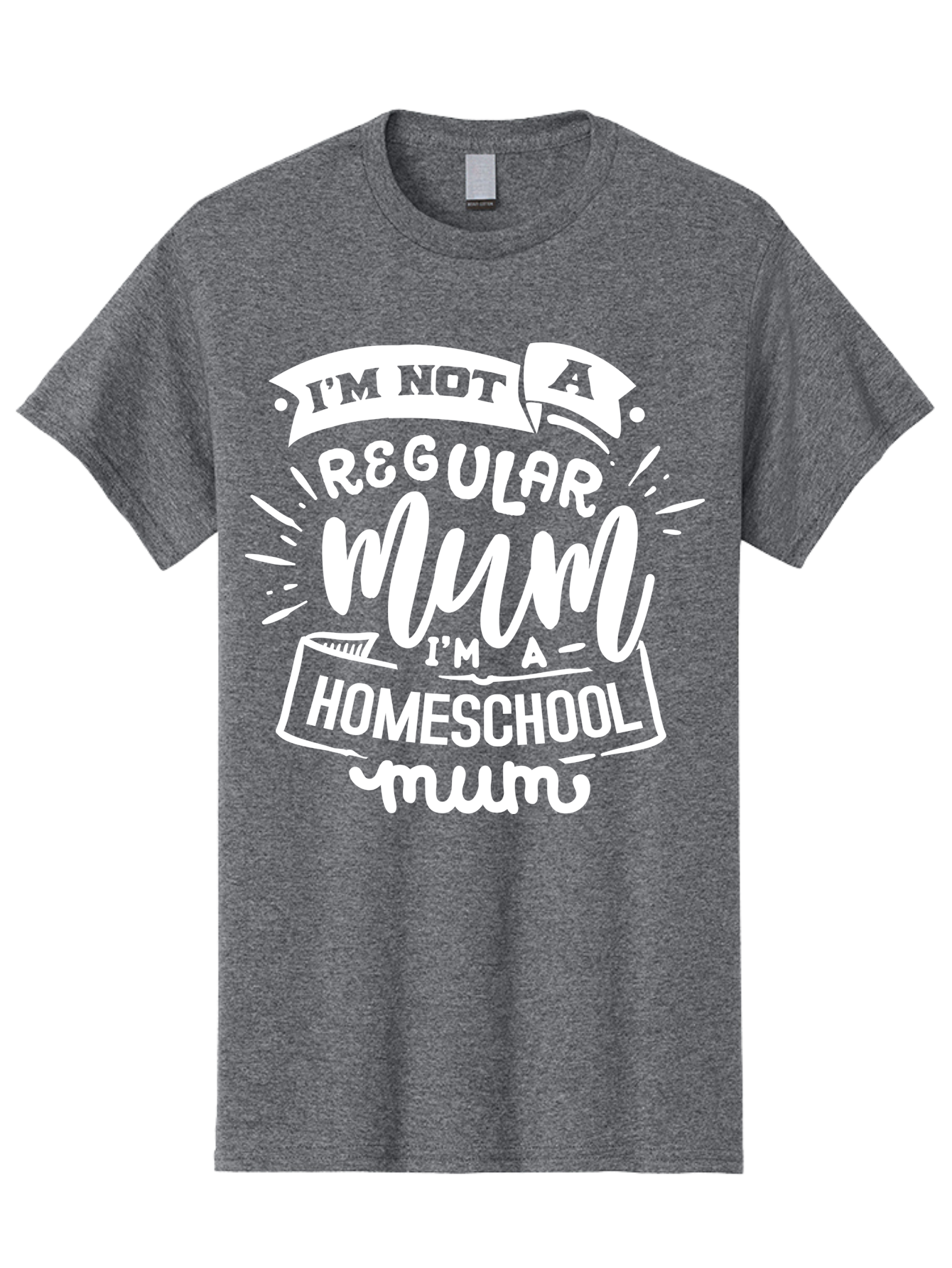 I-M-Not-A-Regular-Mum-I-M-A-Homeschool-Mum Men'S Graphic Tee, 100% Cotton, Comfortable Casual Summer Wear, Machine Washable, Homeschool Mom, Proud Parent, Alternative Education, Mom Life, Homeschooling, Parenting Tips, Education At Home, Aab406 7