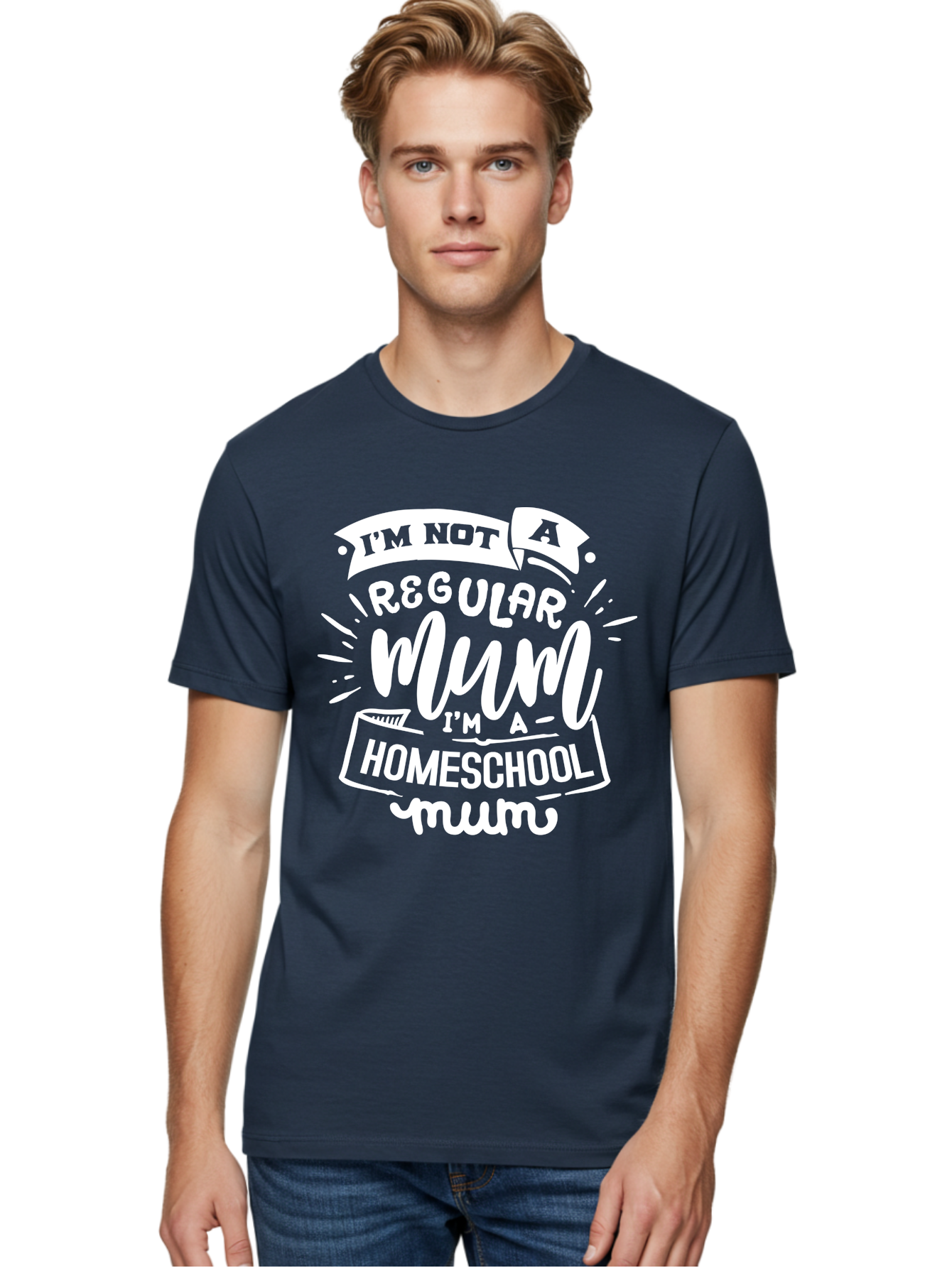 I-M-Not-A-Regular-Mum-I-M-A-Homeschool-Mum Men'S Graphic Tee, 100% Cotton, Comfortable Casual Summer Wear, Machine Washable, Homeschool Mom, Proud Parent, Alternative Education, Mom Life, Homeschooling, Parenting Tips, Education At Home, Aab406 30