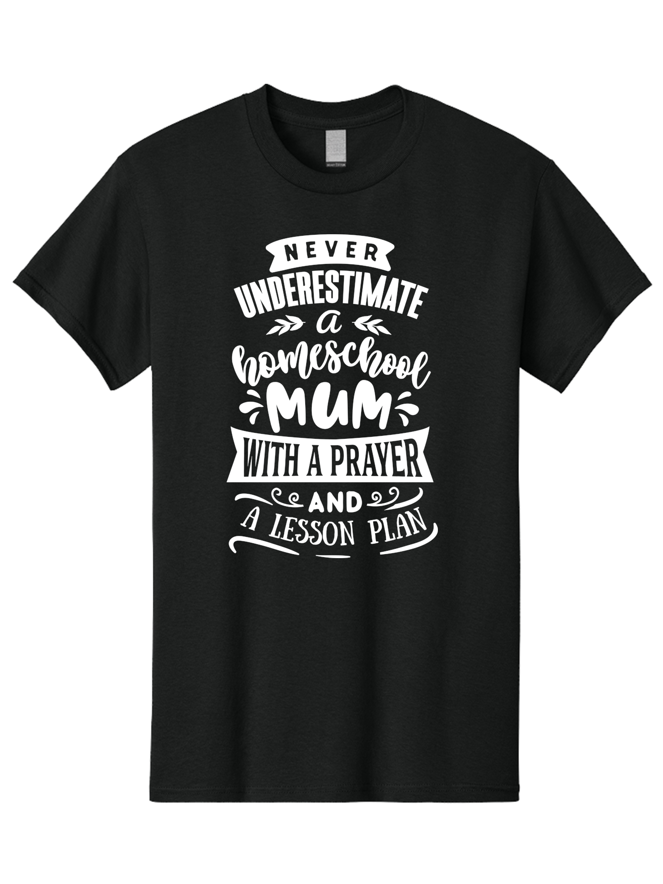 Never-Underestimate-Homeschool-Mum Men'S Graphic Tee, 100% Cotton, Comfortable Casual Summer Wear, Machine Washable, Homeschool Mum, Inspirational Quote, Motivational Phrase, Homeschooling Parent, Lesson Plan, Prayer, Education Support, Aab414 29