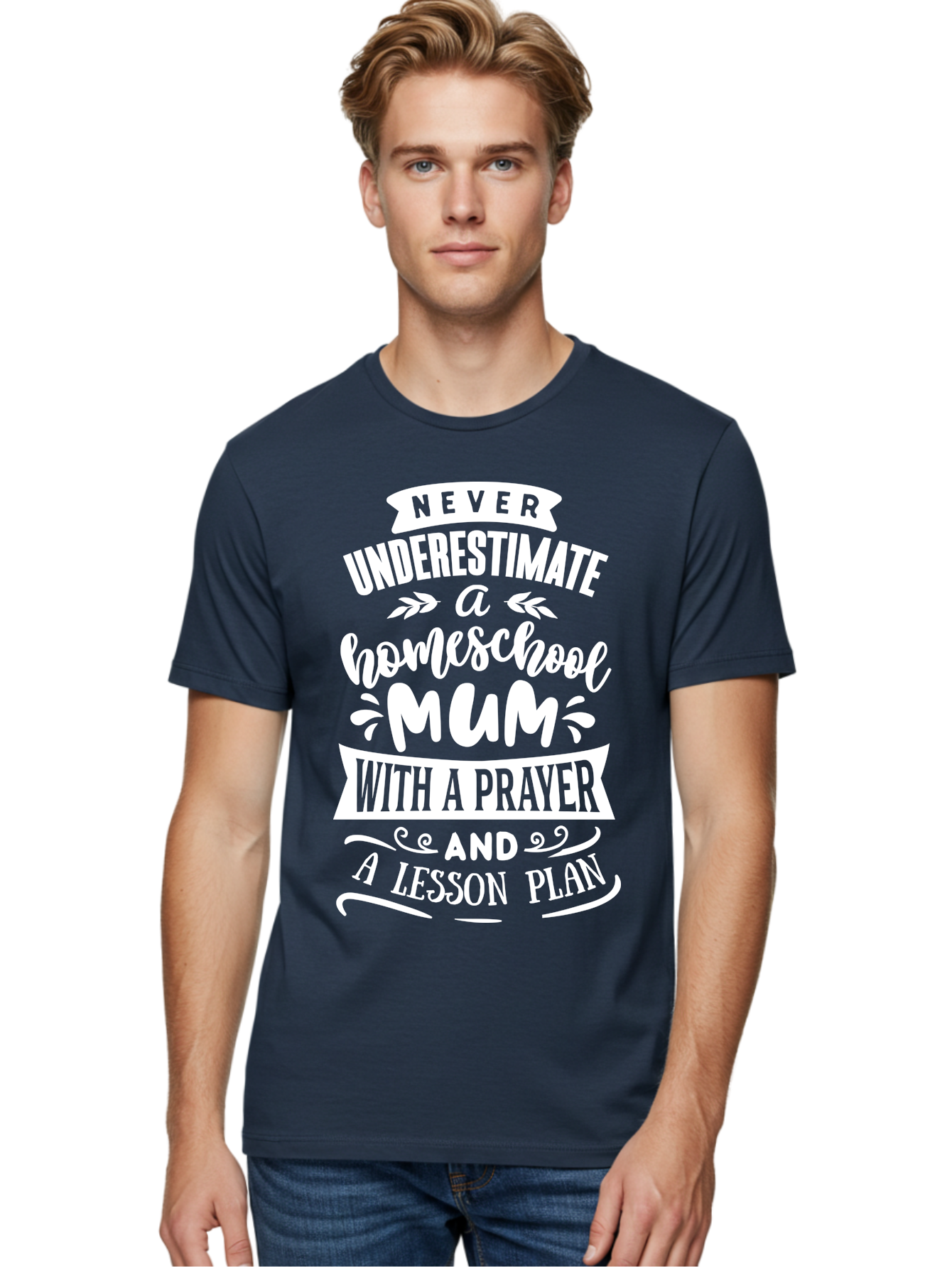 Never-Underestimate-Homeschool-Mum Men'S Graphic Tee, 100% Cotton, Comfortable Casual Summer Wear, Machine Washable, Homeschool Mum, Inspirational Quote, Motivational Phrase, Homeschooling Parent, Lesson Plan, Prayer, Education Support, Aab414 28