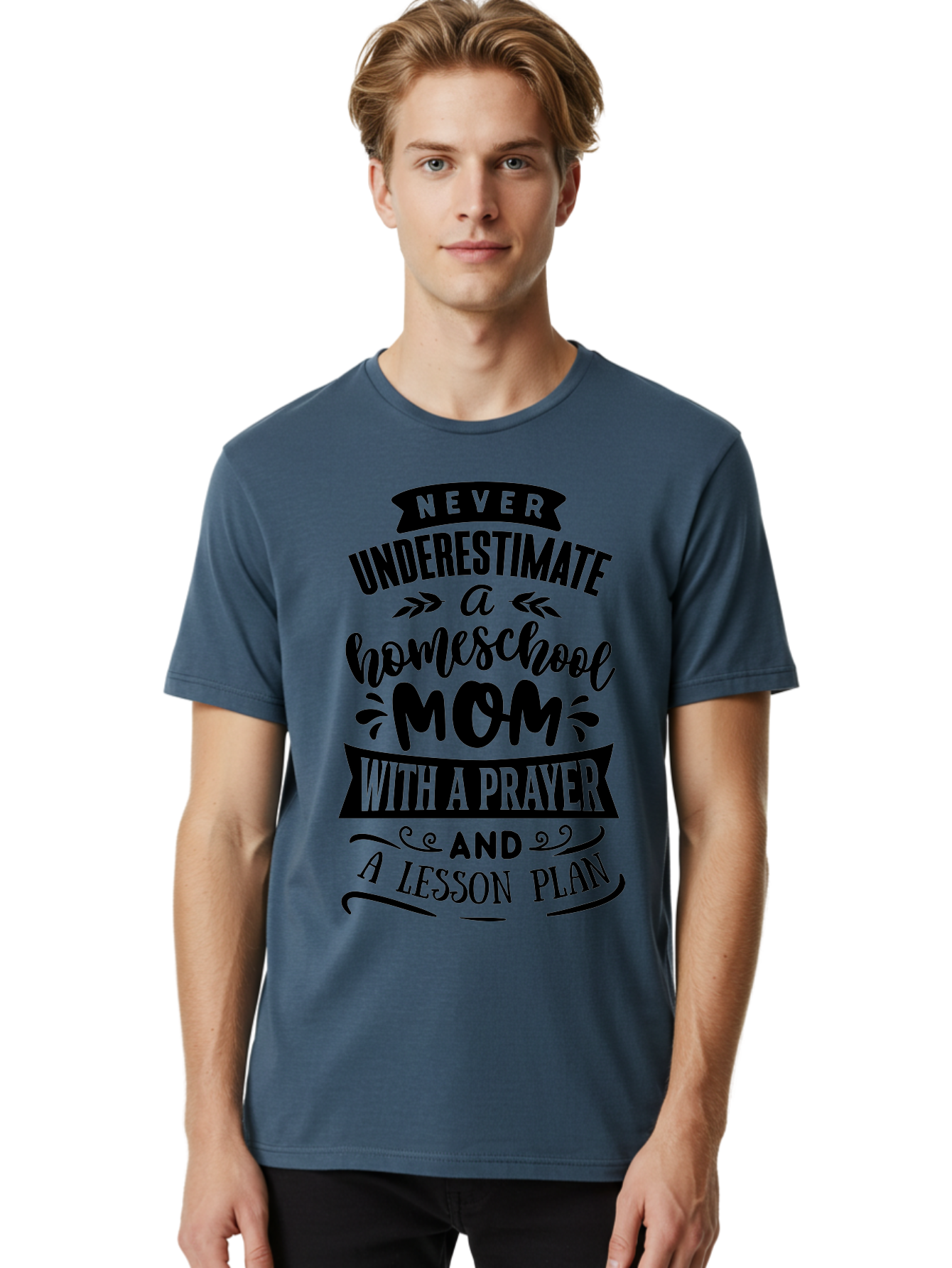 Never-Underestimate-Mom Men'S Graphic Tee, 100% Cotton, Comfortable Casual Summer Wear, Machine Washable, Homeschool Mom, Inspirational Quote, Motivational Phrase, Homeschooling, Prayer, Lesson Plan, Strong Mother, Dedicated Educator, Aab415 24