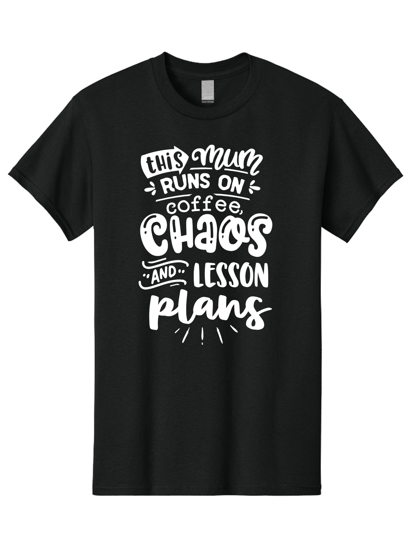 This-Mum-Runs-On-Coffee-Chaos-And-Lesson-Plans Men'S Graphic Tee, 100% Cotton, Comfortable Casual Summer Wear, Machine Washable, Funny Mom Quote, Teacher Humor, Coffee Lover, Chaotic Life, Lesson Plans, Mom Life, Teacher Life, Humorous Quote, Aab451 21