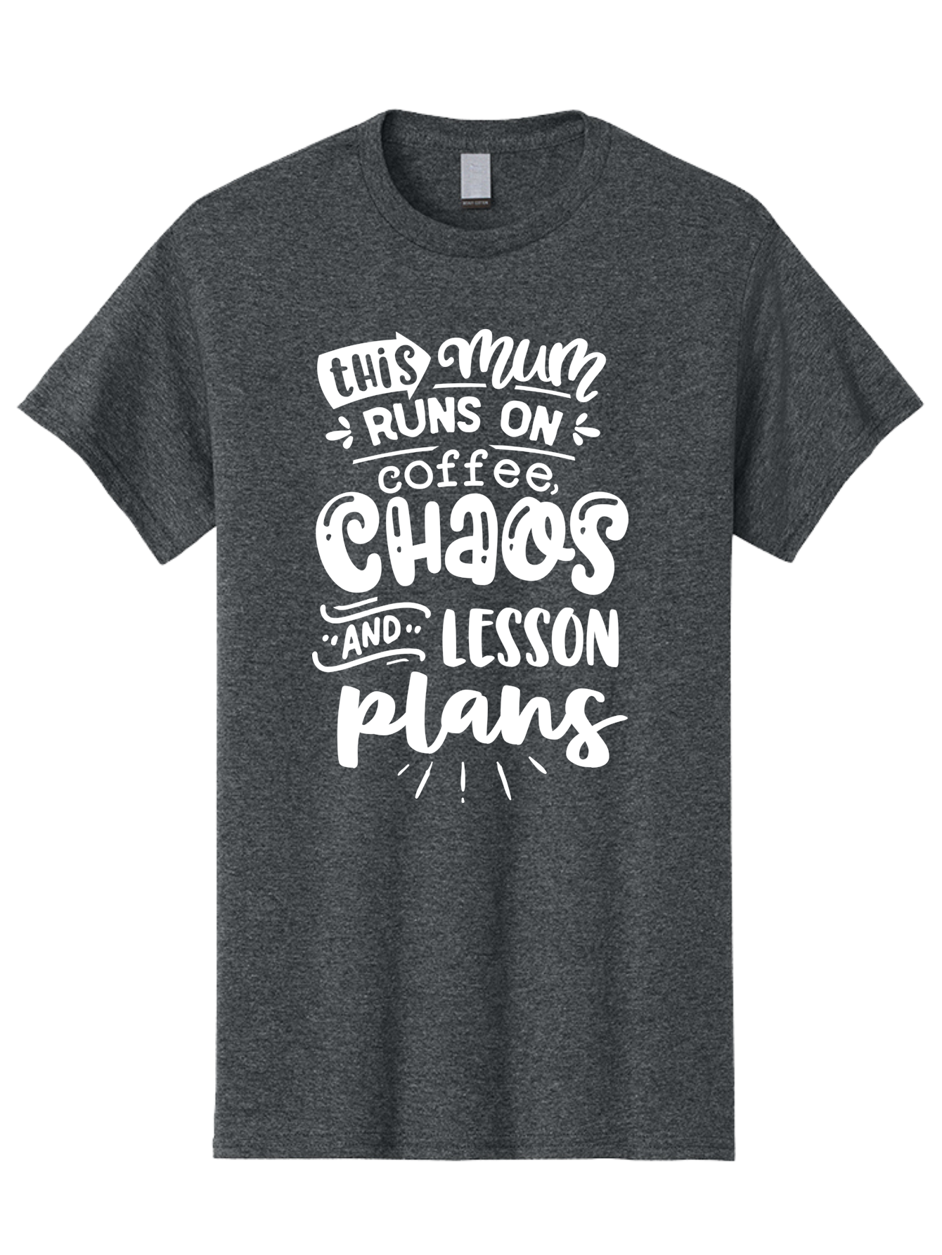 This-Mum-Runs-On-Coffee-Chaos-And-Lesson-Plans Men'S Graphic Tee, 100% Cotton, Comfortable Casual Summer Wear, Machine Washable, Funny Mom Quote, Teacher Humor, Coffee Lover, Chaotic Life, Lesson Plans, Mom Life, Teacher Life, Humorous Quote, Aab451 25