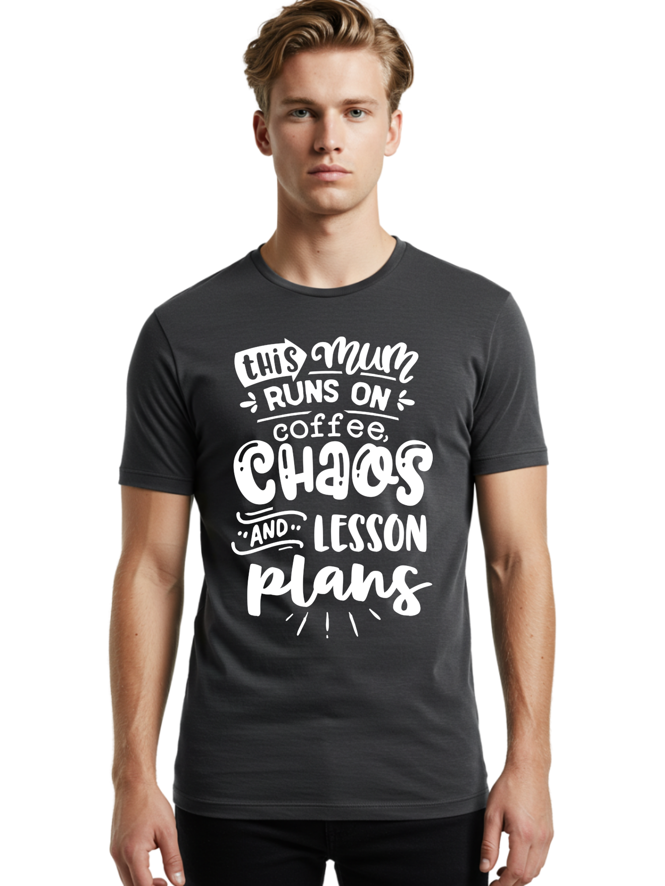 This-Mum-Runs-On-Coffee-Chaos-And-Lesson-Plans Men'S Graphic Tee, 100% Cotton, Comfortable Casual Summer Wear, Machine Washable, Funny Mom Quote, Teacher Humor, Coffee Lover, Chaotic Life, Lesson Plans, Mom Life, Teacher Life, Humorous Quote, Aab451 26