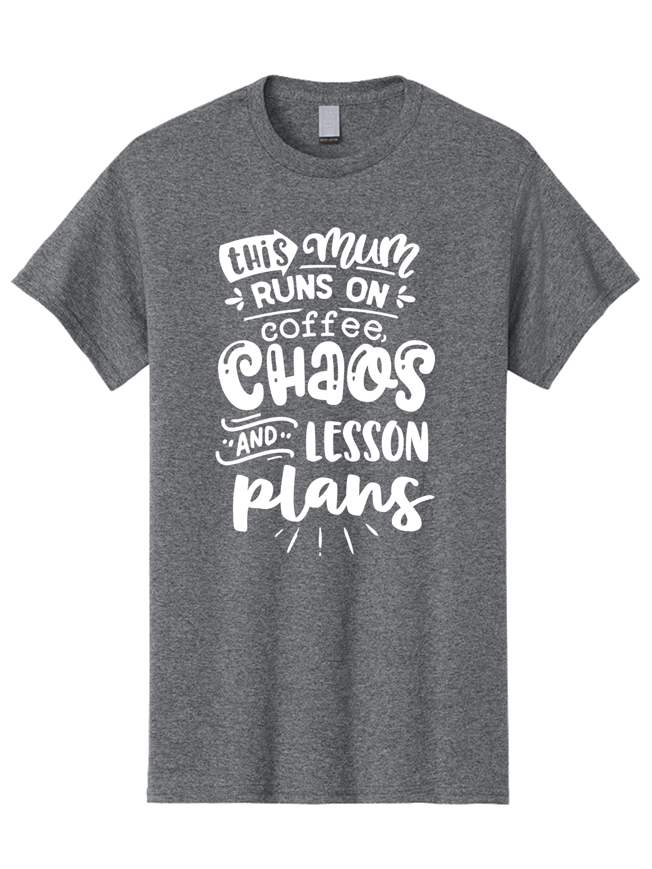 This-Mum-Runs-On-Coffee-Chaos-And-Lesson-Plans Men'S Graphic Tee, 100% Cotton, Comfortable Casual Summer Wear, Machine Washable, Funny Mom Quote, Teacher Humor, Coffee Lover, Chaotic Life, Lesson Plans, Mom Life, Teacher Life, Humorous Quote, Aab451 17