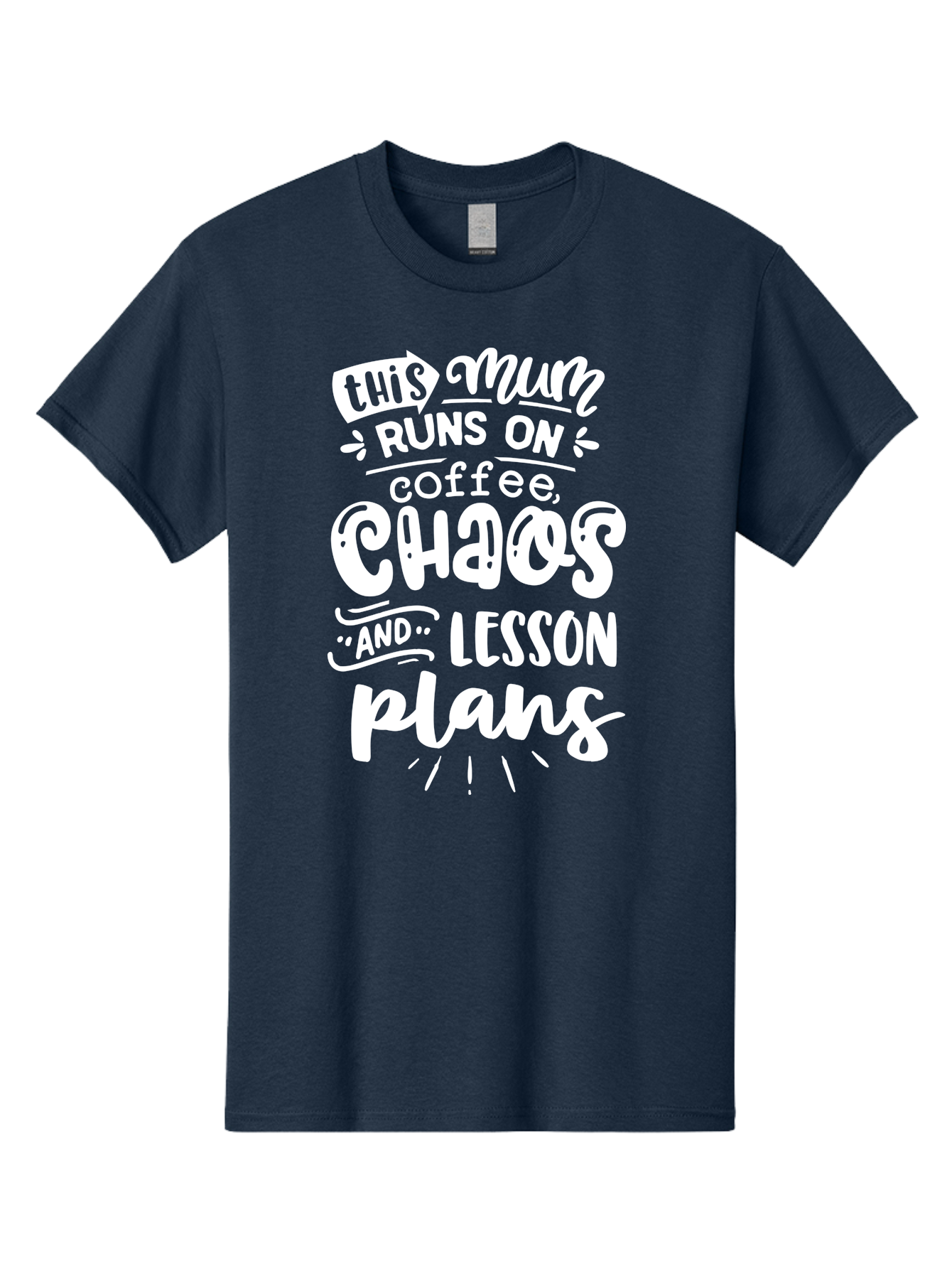 This-Mum-Runs-On-Coffee-Chaos-And-Lesson-Plans Men'S Graphic Tee, 100% Cotton, Comfortable Casual Summer Wear, Machine Washable, Funny Mom Quote, Teacher Humor, Coffee Lover, Chaotic Life, Lesson Plans, Mom Life, Teacher Life, Humorous Quote, Aab451 11