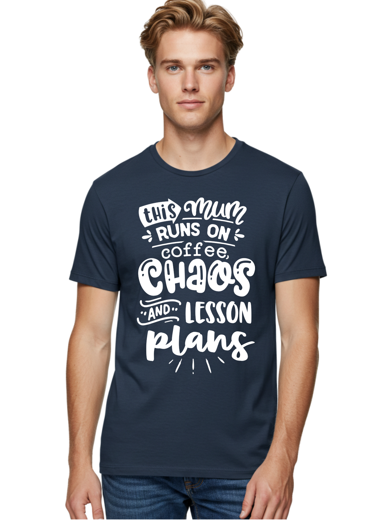 This-Mum-Runs-On-Coffee-Chaos-And-Lesson-Plans Men'S Graphic Tee, 100% Cotton, Comfortable Casual Summer Wear, Machine Washable, Funny Mom Quote, Teacher Humor, Coffee Lover, Chaotic Life, Lesson Plans, Mom Life, Teacher Life, Humorous Quote, Aab451 12