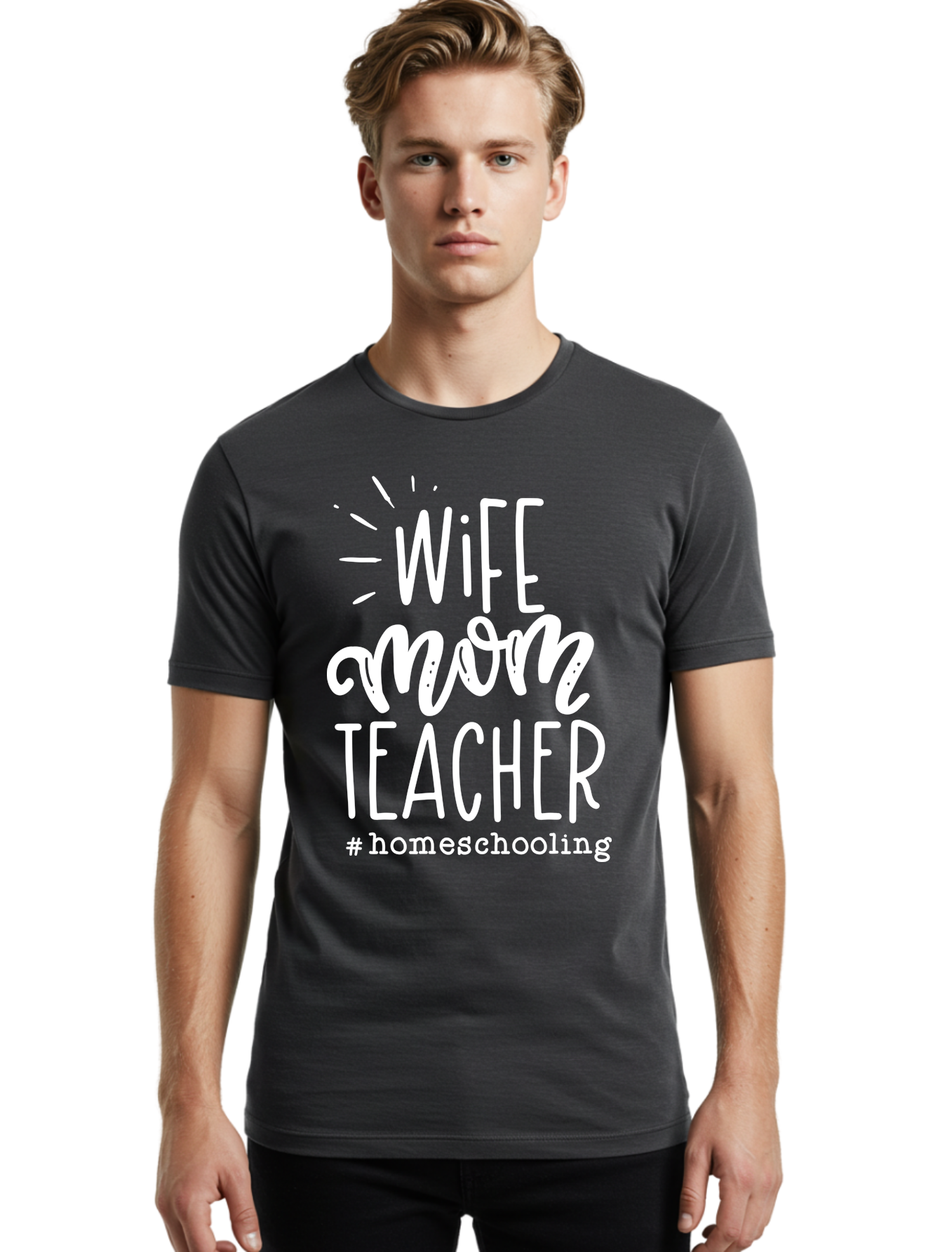 Wife-Mom-Teacher-Homeschooling Men'S Graphic Tee, 100% Cotton, Comfortable Casual Summer Wear, Machine Washable, Homeschooling Mom, Wife And Mother, Teacher Inspiration, Homeschooling Lifestyle, Parenting Goals, Mom Life, Teacher Life Aab457 12