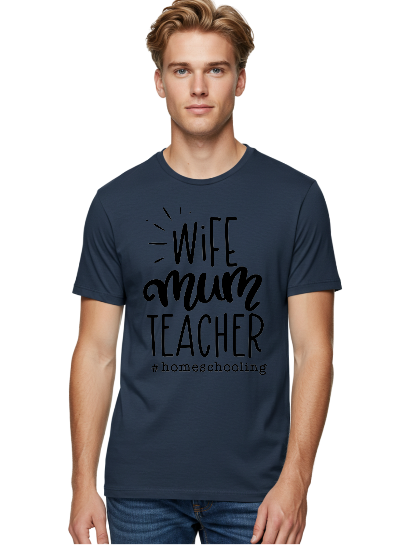 Wife-Mum-Teacher Men'S Graphic Tee, 100% Cotton, Comfortable Casual Summer Wear, Machine Washable, Homeschooling Mom, Wife And Teacher, Modern Family, Home Education, Parenting Roles, Inspirational Quote, Homeschooling Lifestyle Aab459 10