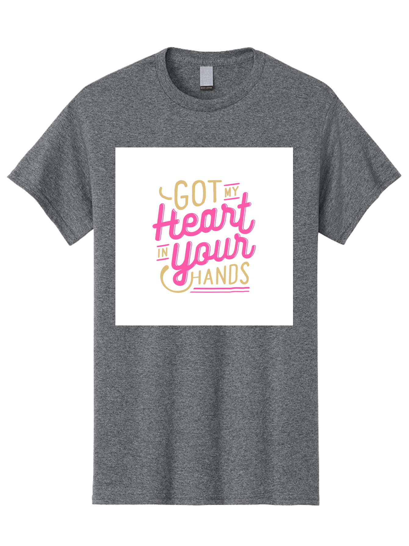 Got-My-Heart-In-Your-Hands Men'S Graphic Tee, 100% Cotton, Comfortable Casual Summer Wear, Machine Washable, Love Quote, Typography Art, Heartwarming Phrase, Gold And Pink Lettering, Inspirational Words, Romantic Gesture, Sweet Sentiment, Aab469 19