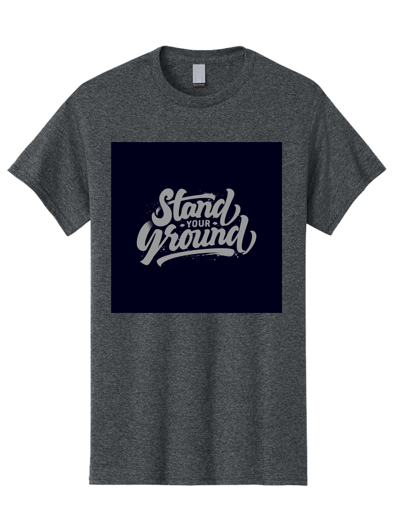 Stand-Your-Ground Men'S Graphic Tee, 100% Cotton, Comfortable Casual Summer Wear, Machine Washable, Motivational Quote, Inspirational Phrase, Stand Your Ground, Bold Typography, Gray Text, Dark Background, Empowerment, Confidence, Aab483 7
