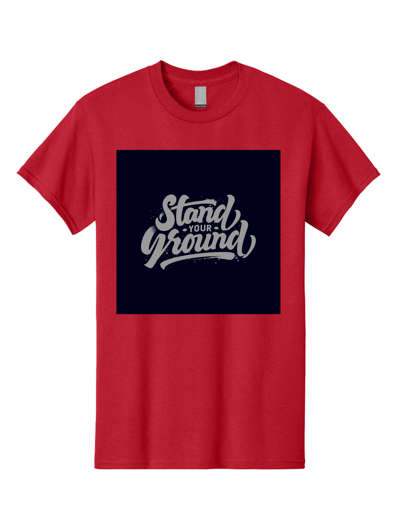 Stand-Your-Ground Men'S Graphic Tee, 100% Cotton, Comfortable Casual Summer Wear, Machine Washable, Motivational Quote, Inspirational Phrase, Stand Your Ground, Bold Typography, Gray Text, Dark Background, Empowerment, Confidence, Aab483 23
