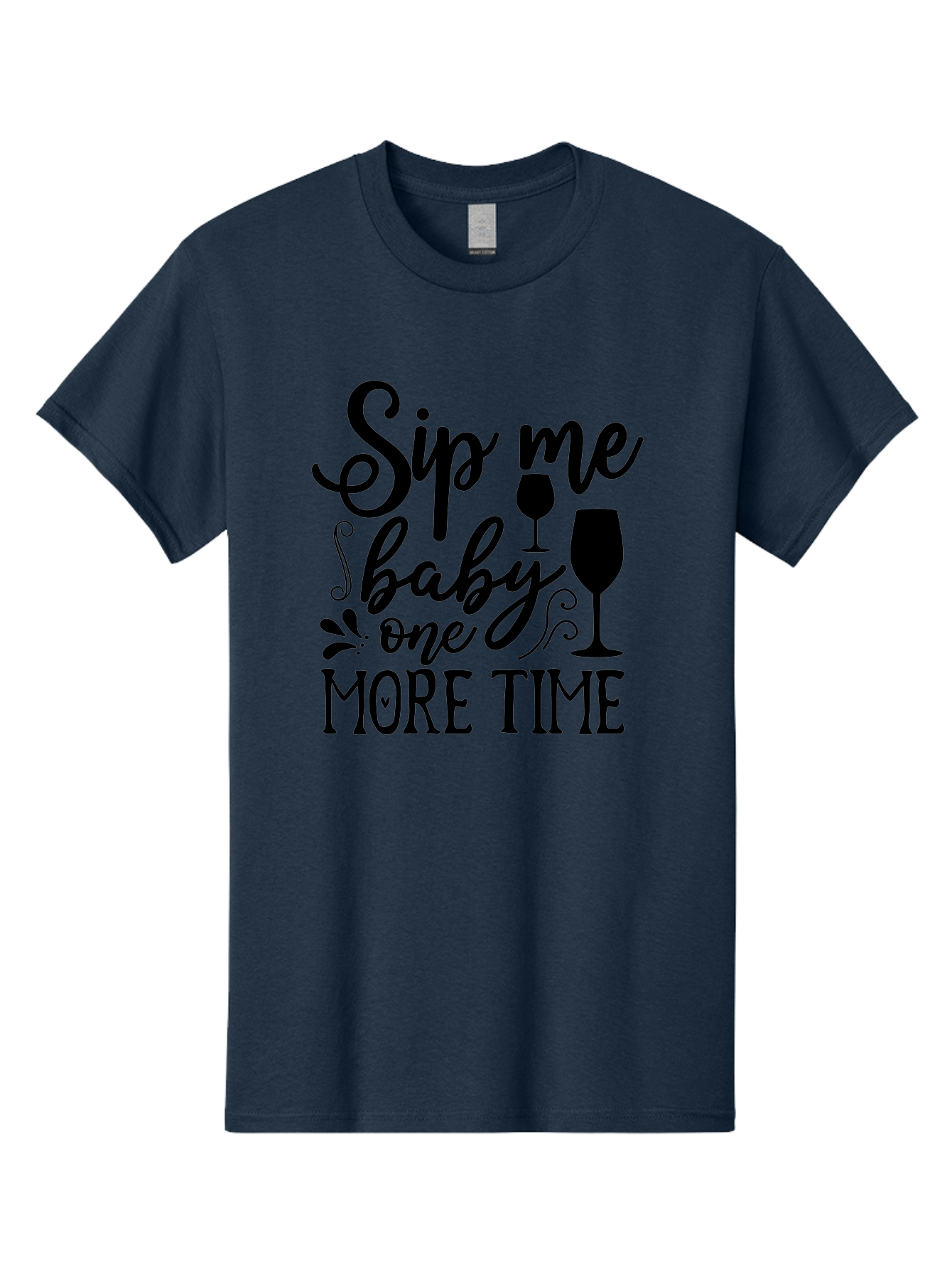 Sip-Me-Baby-One-More-Time Men'S Graphic Tee, 100% Cotton, Comfortable Casual Summer Wear, Machine Washable, Wine Glasses, Funny Quote, Sip Me Baby, Wine Lover, Party Phrase, Drinking Humor, Wine Quotes, Humorous Sayings, Aab589 29