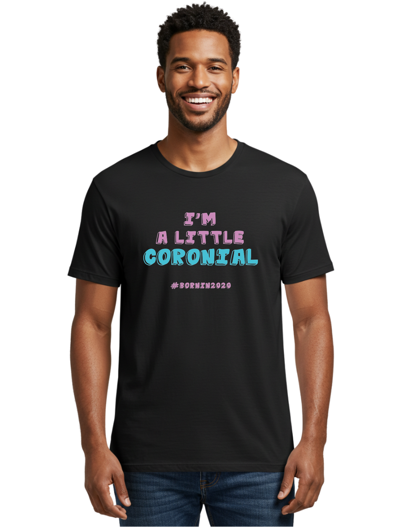 I-M-A-Little-Coronial Men'S Graphic Tee, 100% Cotton, Comfortable Casual Summer Wear, Machine Washable, Funny Memes, Covid-19 Humor, Lockdown Jokes, Quarantine Humor, Coronavirus Memes, Bornin2020, Pink And Blue Text, Ironic Quotes, Aab906 28