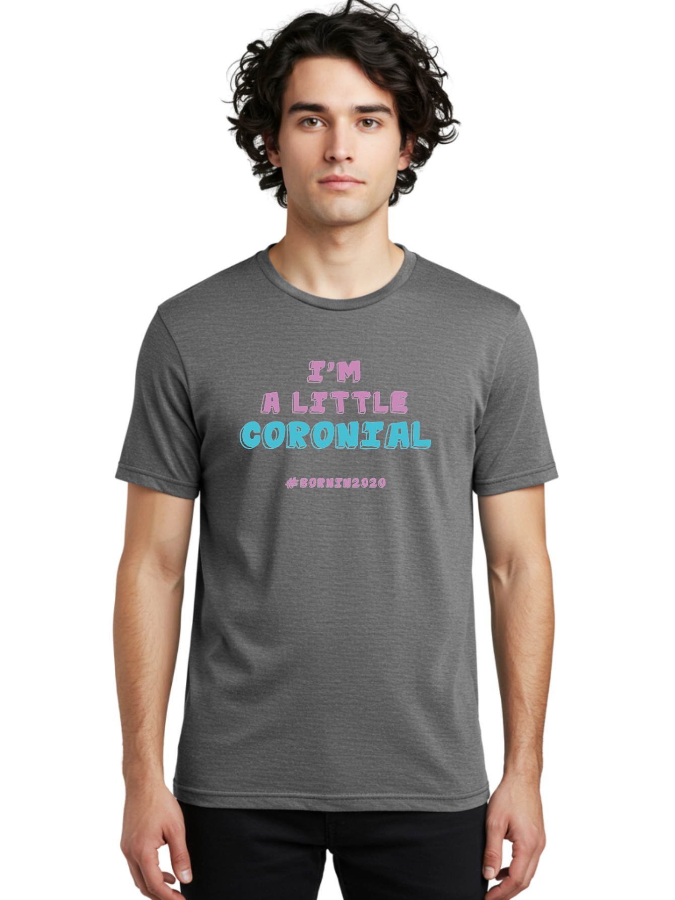 I-M-A-Little-Coronial Men'S Graphic Tee, 100% Cotton, Comfortable Casual Summer Wear, Machine Washable, Funny Memes, Covid-19 Humor, Lockdown Jokes, Quarantine Humor, Coronavirus Memes, Bornin2020, Pink And Blue Text, Ironic Quotes, Aab906 24