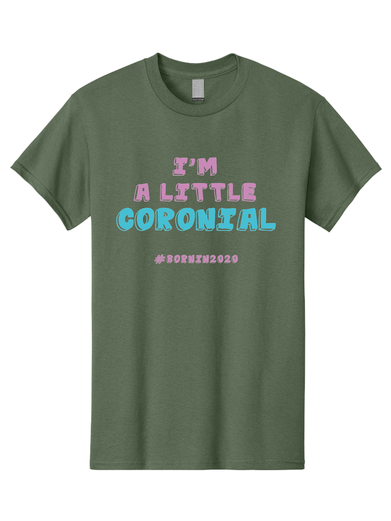 I-M-A-Little-Coronial Men'S Graphic Tee, 100% Cotton, Comfortable Casual Summer Wear, Machine Washable, Funny Memes, Covid-19 Humor, Lockdown Jokes, Quarantine Humor, Coronavirus Memes, Bornin2020, Pink And Blue Text, Ironic Quotes, Aab906 17