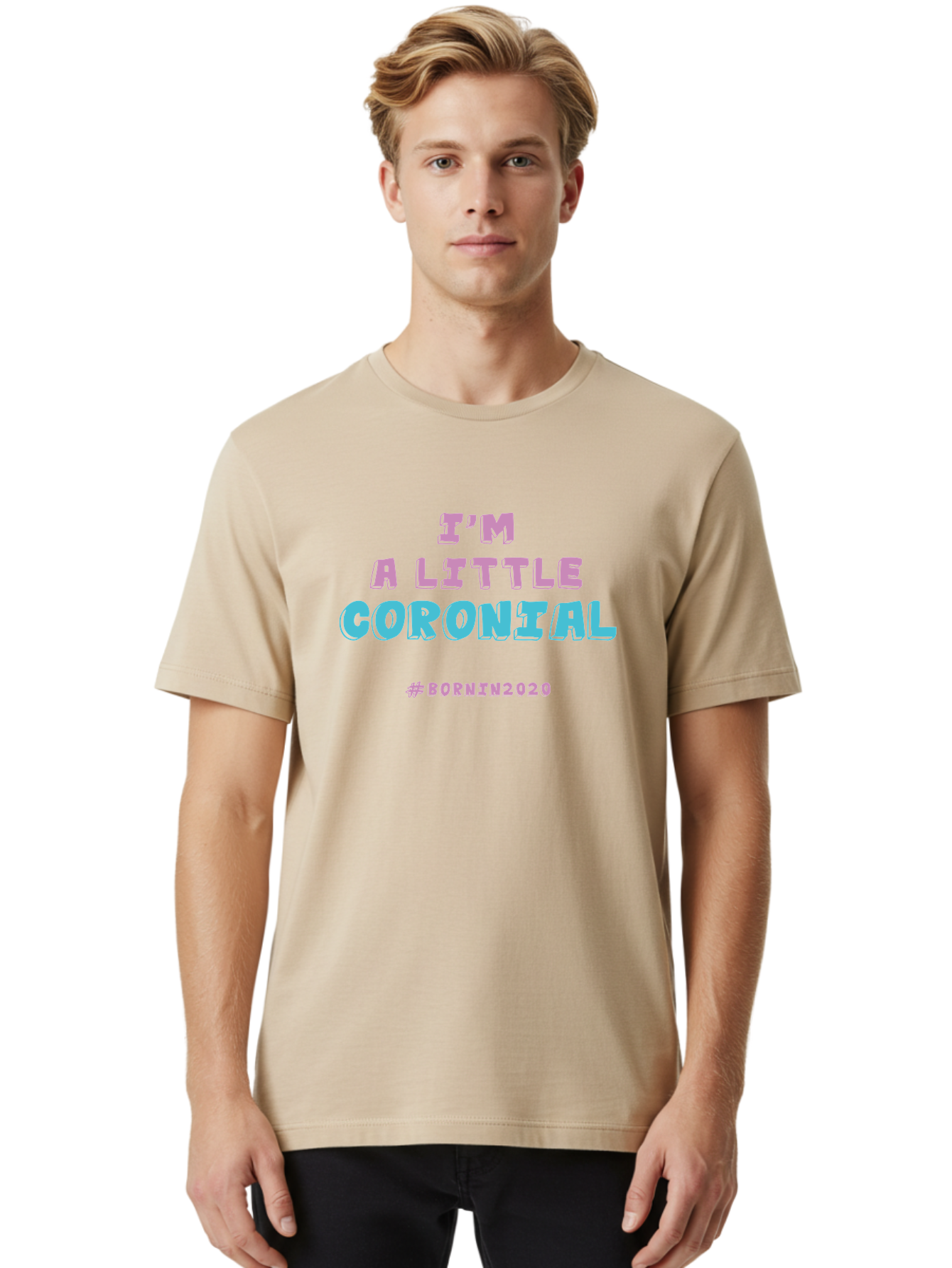 I-M-A-Little-Coronial Men'S Graphic Tee, 100% Cotton, Comfortable Casual Summer Wear, Machine Washable, Funny Memes, Covid-19 Humor, Lockdown Jokes, Quarantine Humor, Coronavirus Memes, Bornin2020, Pink And Blue Text, Ironic Quotes, Aab906 22