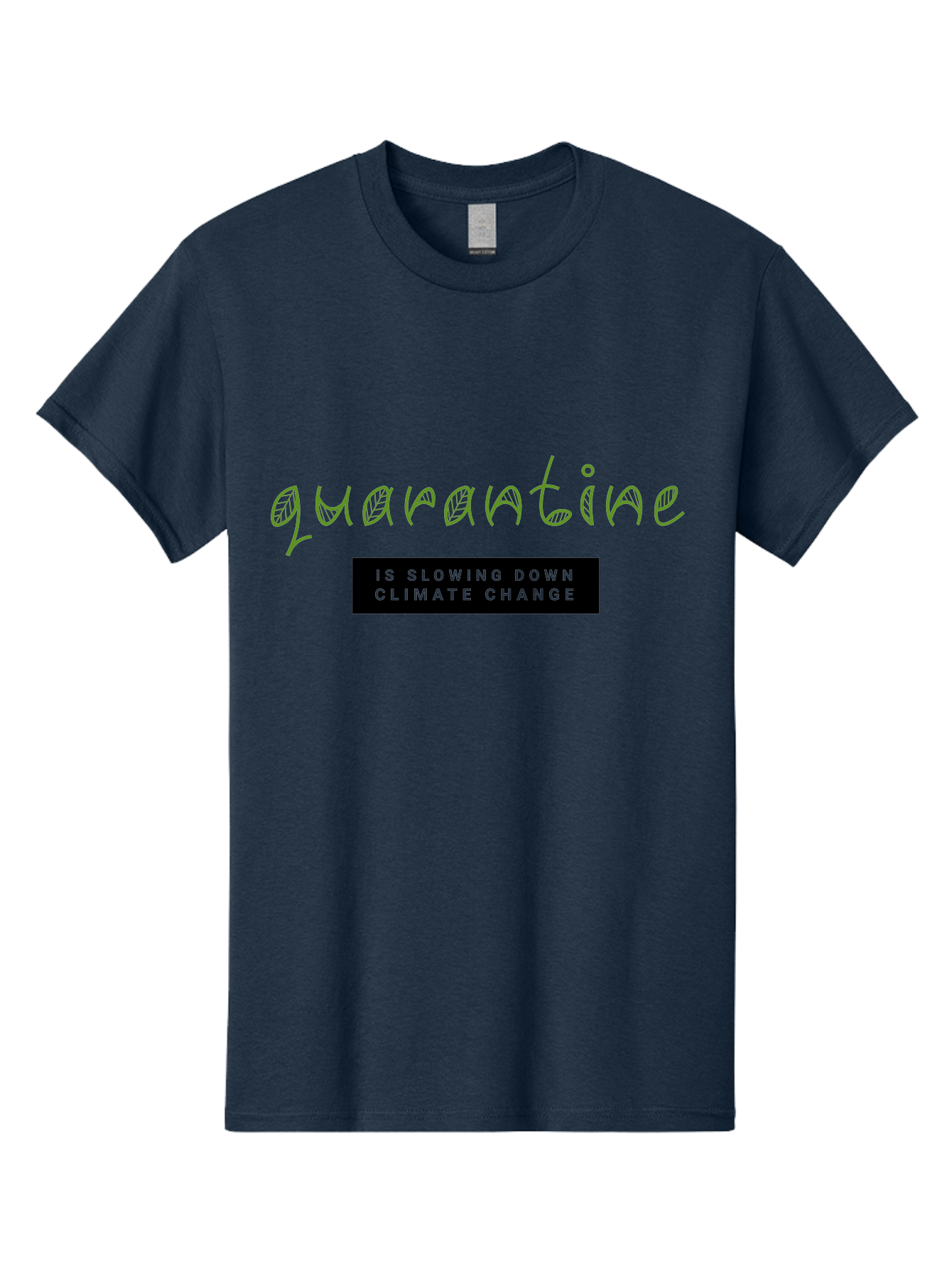 Quarantine Men'S Graphic Tee, 100% Cotton, Comfortable Casual Summer Wear, Machine Washable, Quarantine, Climate Change, Slowing Down, Environmental Impact, Global Lockdown, Sustainability, Eco-Friendly, Green Initiative, Pandemic Effect Aab917 29