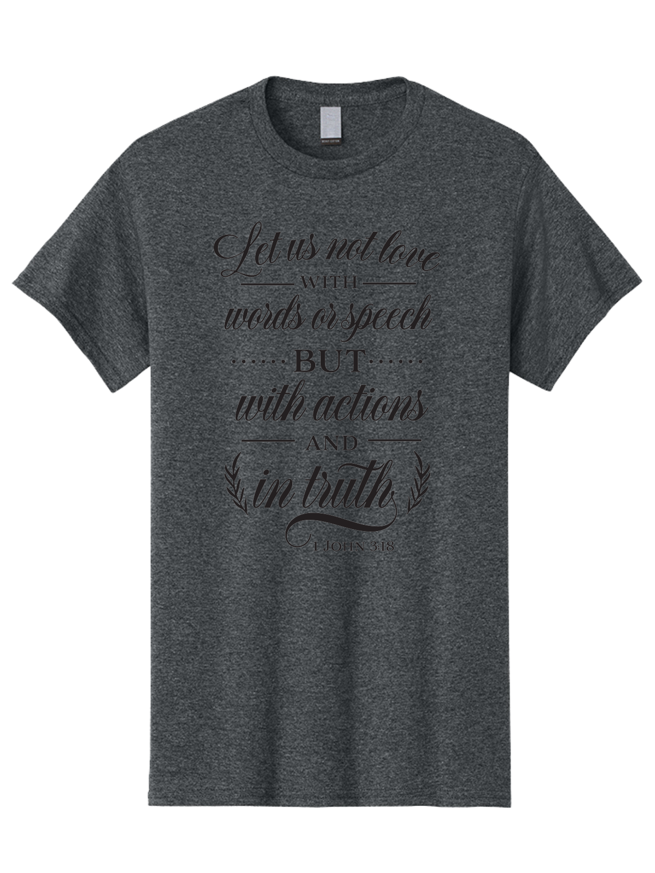 1-John-3-18 Men'S Graphic Tee, 100% Cotton, Comfortable Casual Summer Wear, Machine Washable, Inspirational Quote, Biblical Verse, 1 John 3:18, Love In Truth, Actions Over Words, Spiritual Guidance, Faith-Based Message, Motivational Words Aac442 11