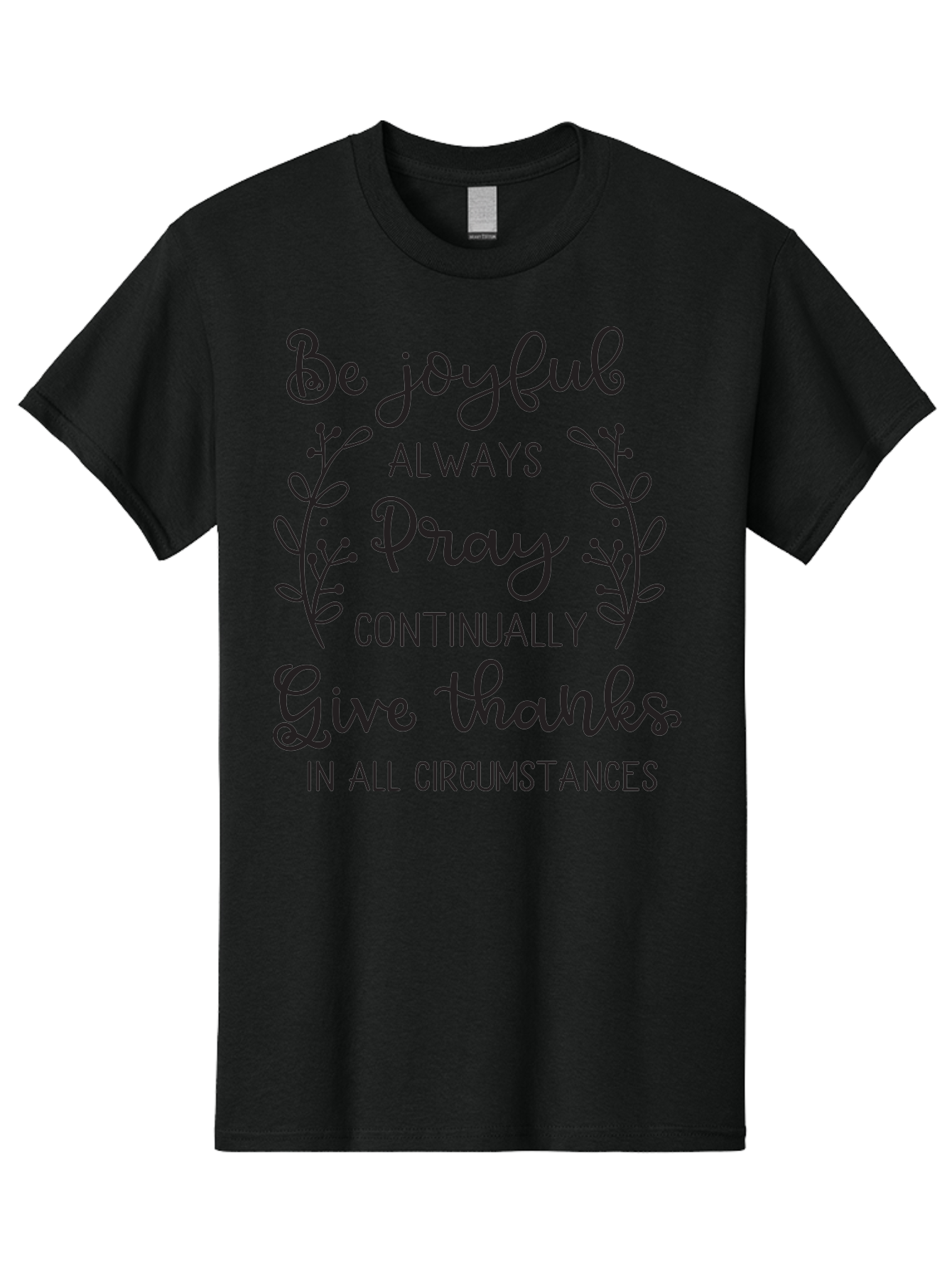 1-Thessalonians-5-16-18 Men'S Graphic Tee, 100% Cotton, Comfortable Casual Summer Wear, Machine Washable, Inspirational Quote, Motivational Words, Be Joyful, Pray Continually, Give Thanks, Positive Message, Uplifting Phrase, Faith-Based, Aac443 21