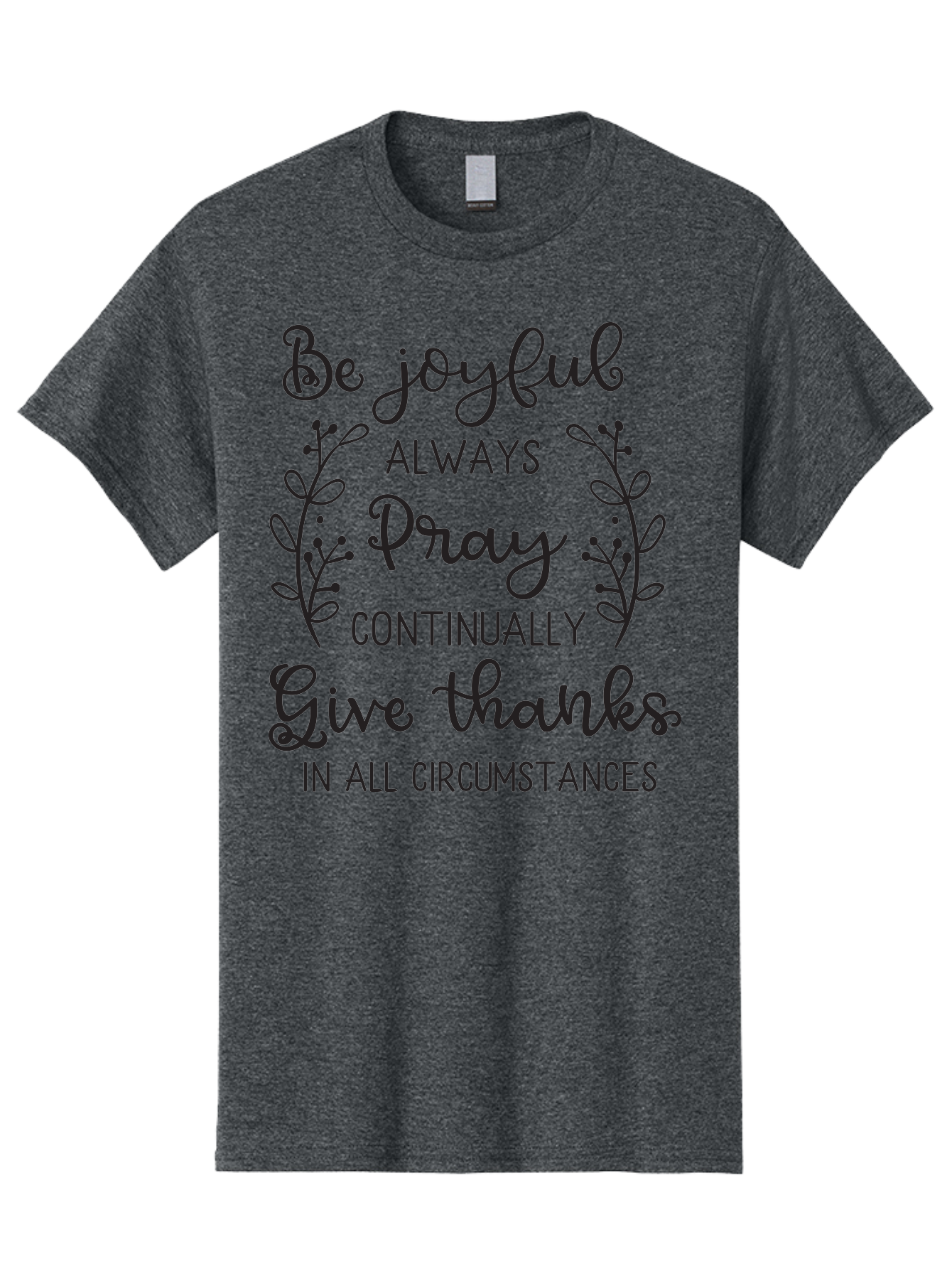 1-Thessalonians-5-16-18 Men'S Graphic Tee, 100% Cotton, Comfortable Casual Summer Wear, Machine Washable, Inspirational Quote, Motivational Words, Be Joyful, Pray Continually, Give Thanks, Positive Message, Uplifting Phrase, Faith-Based, Aac443 15