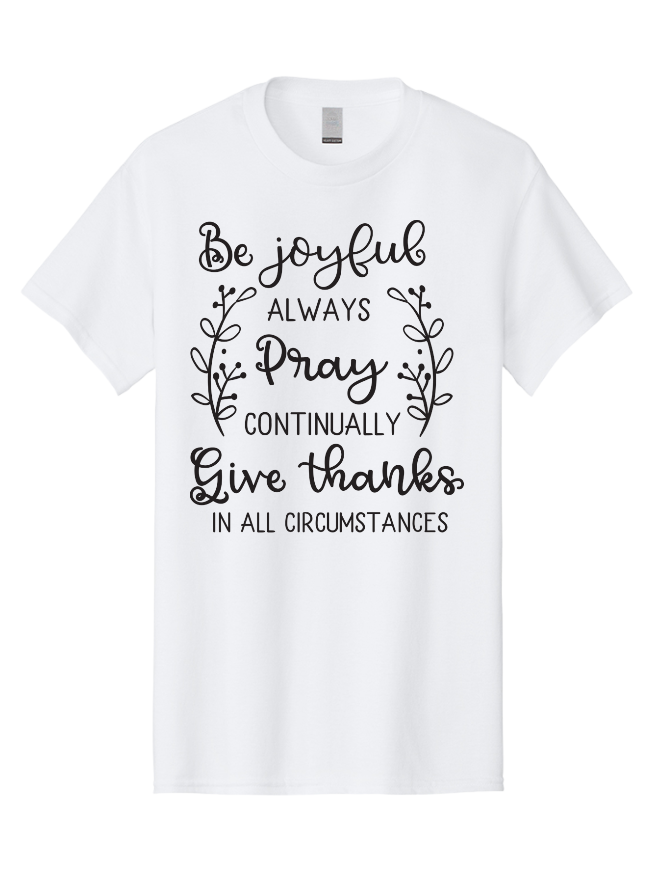 1-Thessalonians-5-16-18 Men'S Graphic Tee, 100% Cotton, Comfortable Casual Summer Wear, Machine Washable, Inspirational Quote, Motivational Words, Be Joyful, Pray Continually, Give Thanks, Positive Message, Uplifting Phrase, Faith-Based, Aac443 23