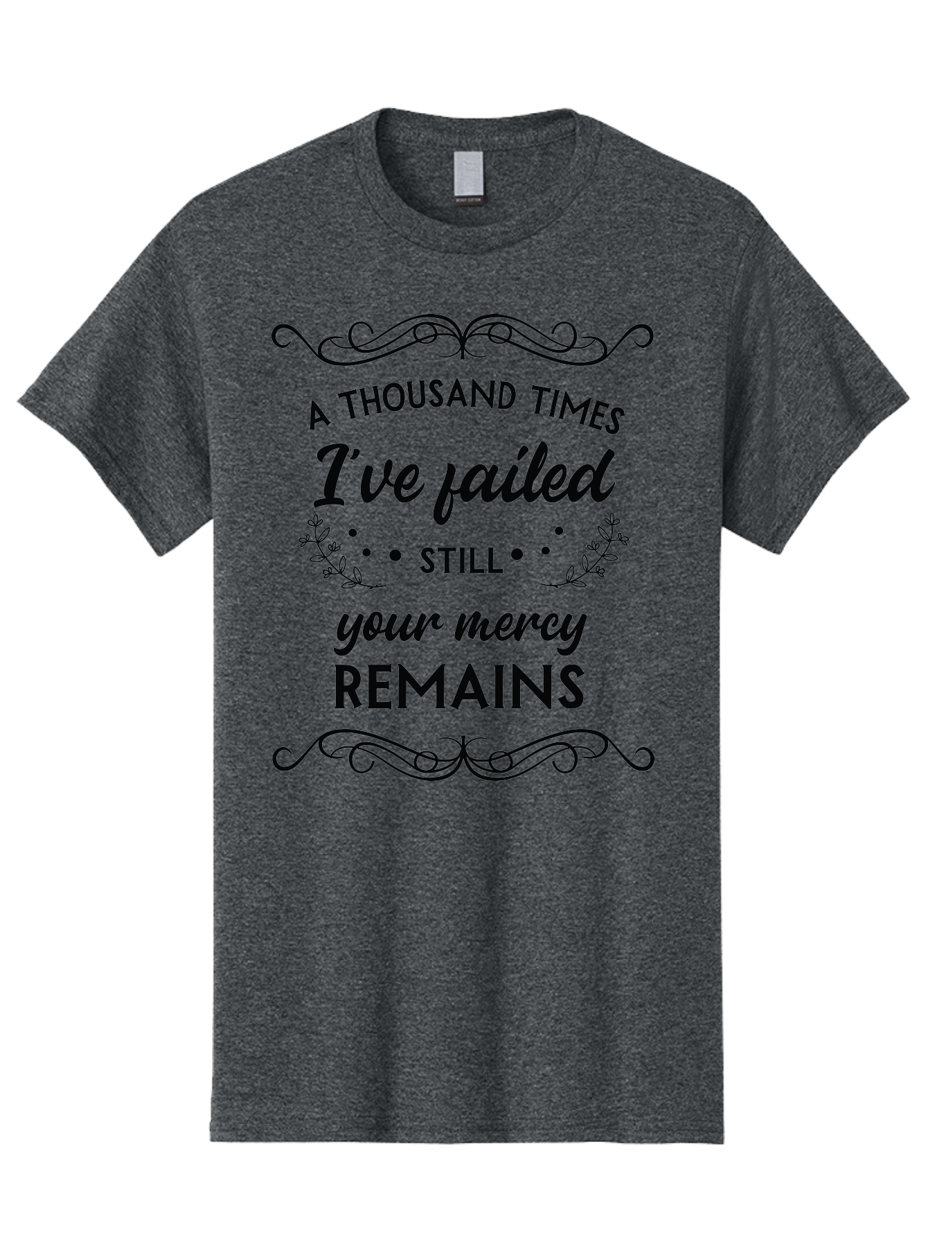 A-Thousand-Times-I-Ve-Failed Men'S Graphic Tee, 100% Cotton, Comfortable Casual Summer Wear, Machine Washable, Inspirational Quote, Motivational Phrase, Faith-Based Message, Perseverance, Hope, Resilience, Forgiveness, Divine Mercy Aac447 23