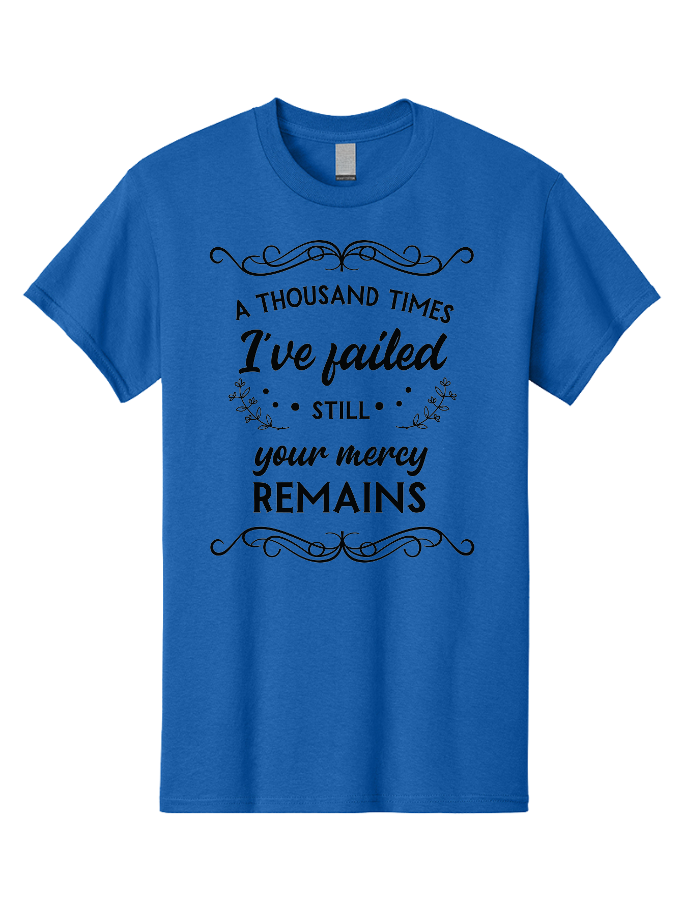 A-Thousand-Times-I-Ve-Failed Men'S Graphic Tee, 100% Cotton, Comfortable Casual Summer Wear, Machine Washable, Inspirational Quote, Motivational Phrase, Faith-Based Message, Perseverance, Hope, Resilience, Forgiveness, Divine Mercy Aac447 7