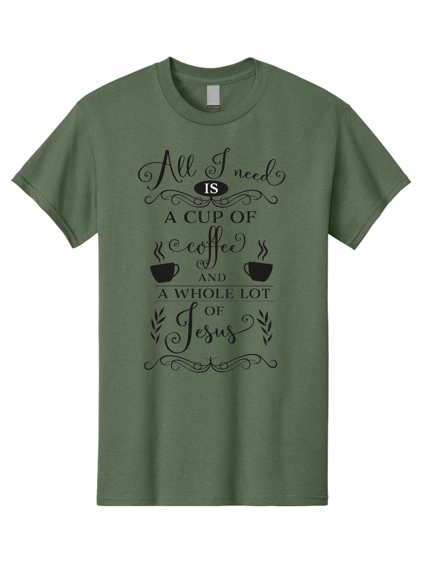 All-I-Need-Is-A-Cup-Of-Coffee-And-A-Whole-Lot-Of-Jesus Men'S Graphic Tee, 100% Cotton, Comfortable Casual Summer Wear, Machine Washable, Coffee And Faith, Christian Coffee Quote, Inspirational Quote, Coffee Lover, Jesus And Coffee, Aac457 27