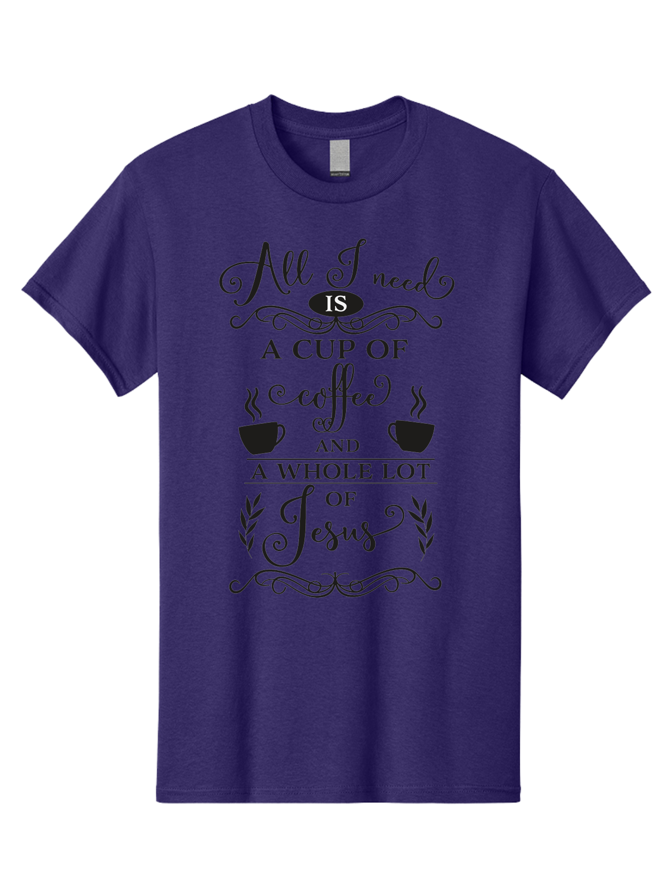 All-I-Need-Is-A-Cup-Of-Coffee-And-A-Whole-Lot-Of-Jesus Men'S Graphic Tee, 100% Cotton, Comfortable Casual Summer Wear, Machine Washable, Coffee And Faith, Christian Coffee Quote, Inspirational Quote, Coffee Lover, Jesus And Coffee, Aac457 17