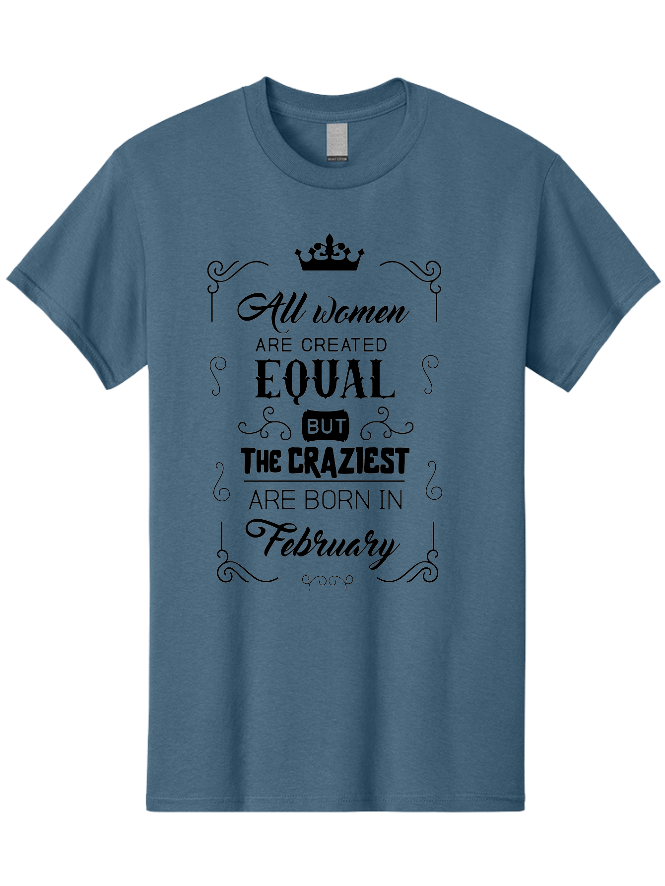 All-Women-Are-Created-Equal-1 Men'S Graphic Tee, 100% Cotton, Comfortable Casual Summer Wear, Machine Washable, Feminist Quote, Women Empowerment, February Birthdays, Sassy Women, Crown Symbol, Decorative Typography, Inspirational Quotes, Aac461 5
