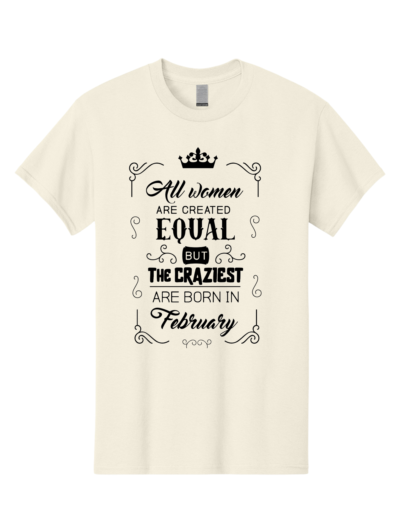 All-Women-Are-Created-Equal-1 Men'S Graphic Tee, 100% Cotton, Comfortable Casual Summer Wear, Machine Washable, Feminist Quote, Women Empowerment, February Birthdays, Sassy Women, Crown Symbol, Decorative Typography, Inspirational Quotes, Aac461 11