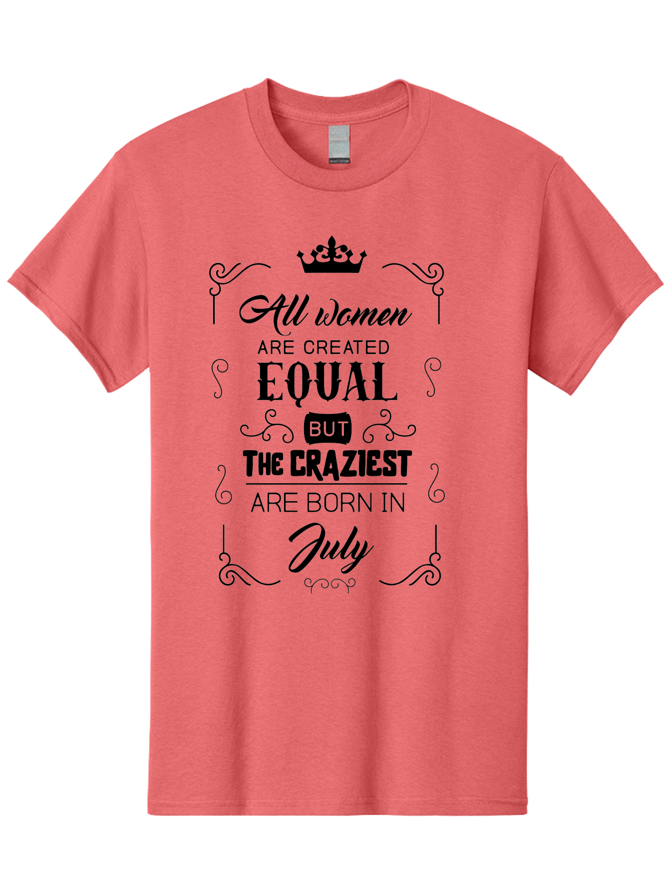 All-Women-Are-Created-Equal-2 Men'S Graphic Tee, 100% Cotton, Comfortable Casual Summer Wear, Machine Washable, Women Empowerment, Inspirational Quote, Funny Saying, July Born, Crazy Women, Motivational Text, Feminine Strength, Bold Statement, Aac462 15