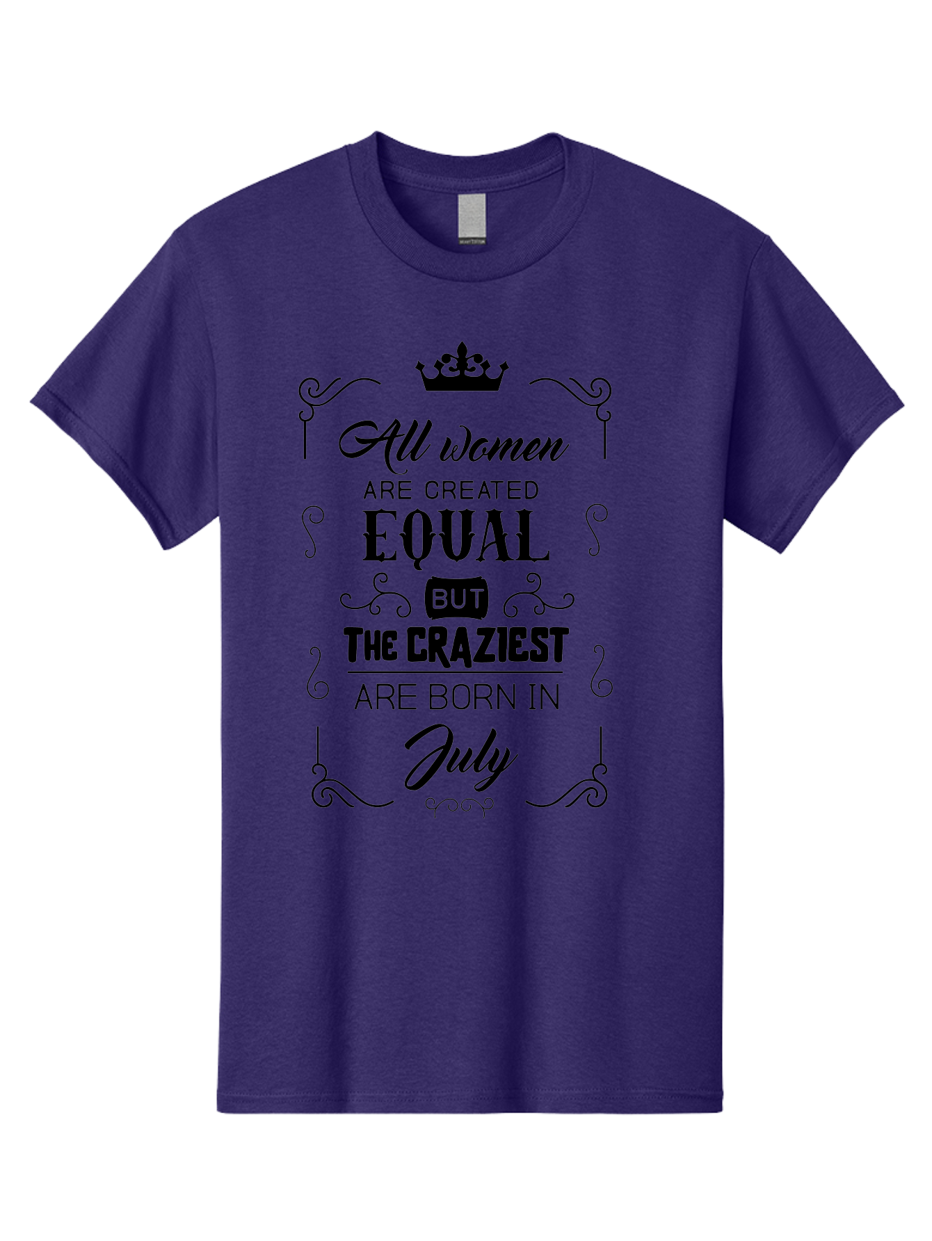 All-Women-Are-Created-Equal-2 Men'S Graphic Tee, 100% Cotton, Comfortable Casual Summer Wear, Machine Washable, Women Empowerment, Inspirational Quote, Funny Saying, July Born, Crazy Women, Motivational Text, Feminine Strength, Bold Statement, Aac462 25