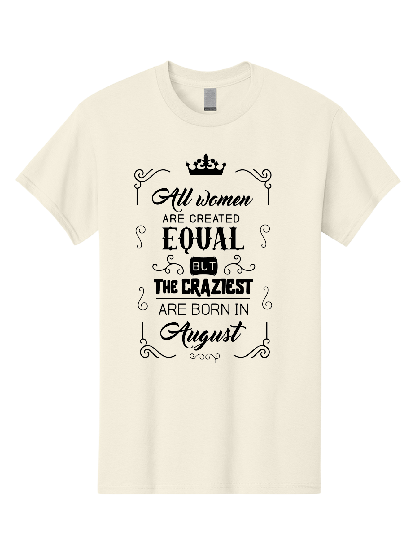 All-Women-Are-Created-Equal Men'S Graphic Tee, 100% Cotton, Comfortable Casual Summer Wear, Machine Washable, Empowering Female Quotes, Women Empowerment, Inspirational Quotes For Women, August Born, Female Pride, Motivational Quotes Aac463 27