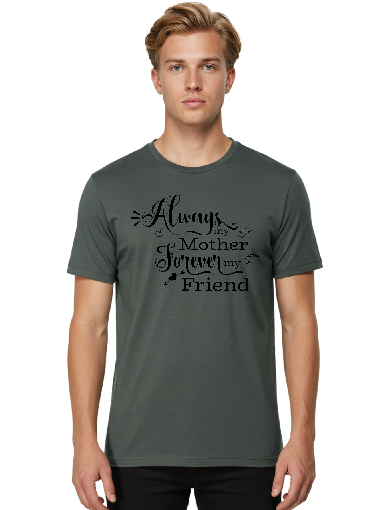 Always-My-Mother-Forever-My-Friend Men'S Graphic Tee, 100% Cotton, Comfortable Casual Summer Wear, Machine Washable, Mother And Friend Quote, Inspirational Quote, Friendship, Motherly Love, Heartwarming Message, Love And Appreciation Aac466 20
