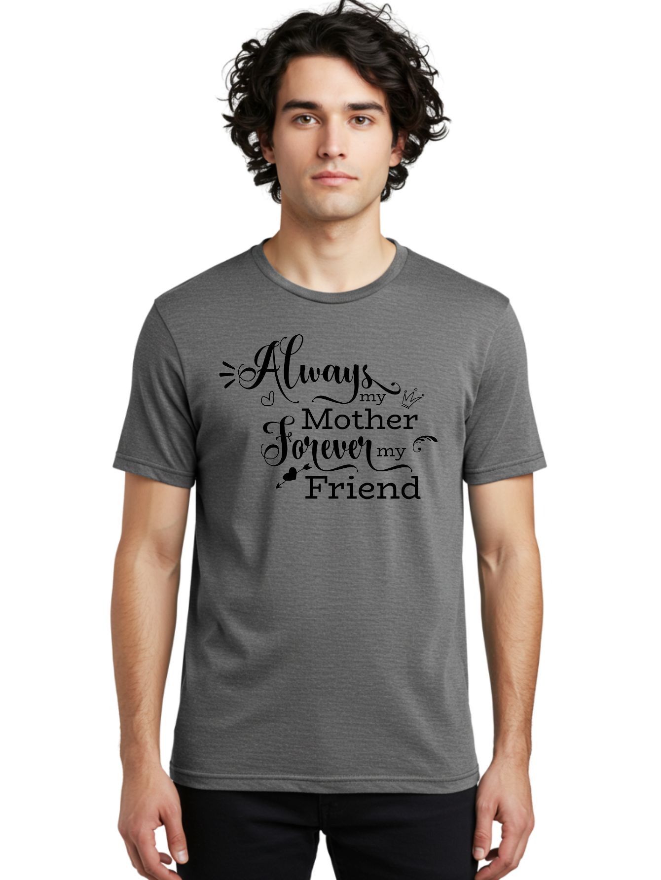 Always-My-Mother-Forever-My-Friend Men'S Graphic Tee, 100% Cotton, Comfortable Casual Summer Wear, Machine Washable, Mother And Friend Quote, Inspirational Quote, Friendship, Motherly Love, Heartwarming Message, Love And Appreciation Aac466 16