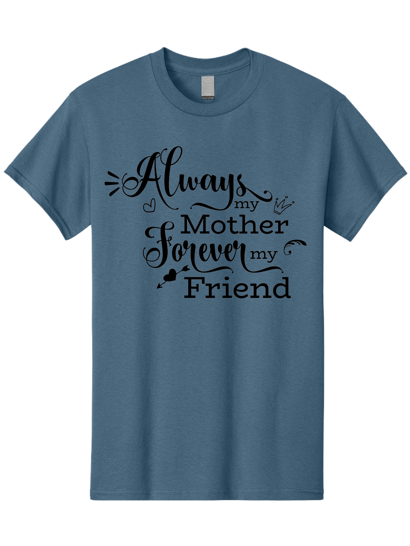 Always-My-Mother-Forever-My-Friend Men'S Graphic Tee, 100% Cotton, Comfortable Casual Summer Wear, Machine Washable, Mother And Friend Quote, Inspirational Quote, Friendship, Motherly Love, Heartwarming Message, Love And Appreciation Aac466 27