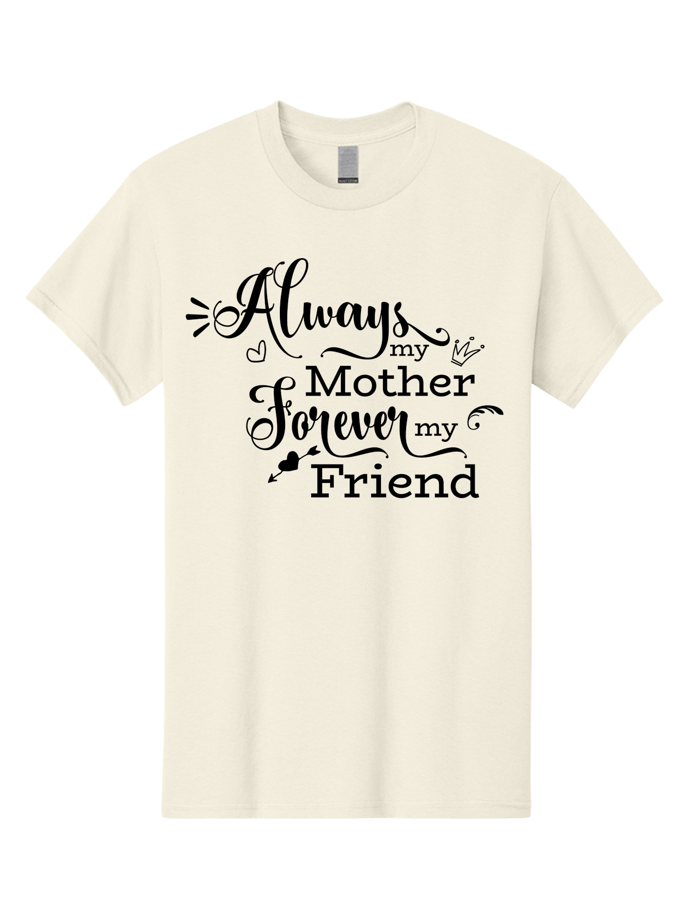 Always-My-Mother-Forever-My-Friend Men'S Graphic Tee, 100% Cotton, Comfortable Casual Summer Wear, Machine Washable, Mother And Friend Quote, Inspirational Quote, Friendship, Motherly Love, Heartwarming Message, Love And Appreciation Aac466 11