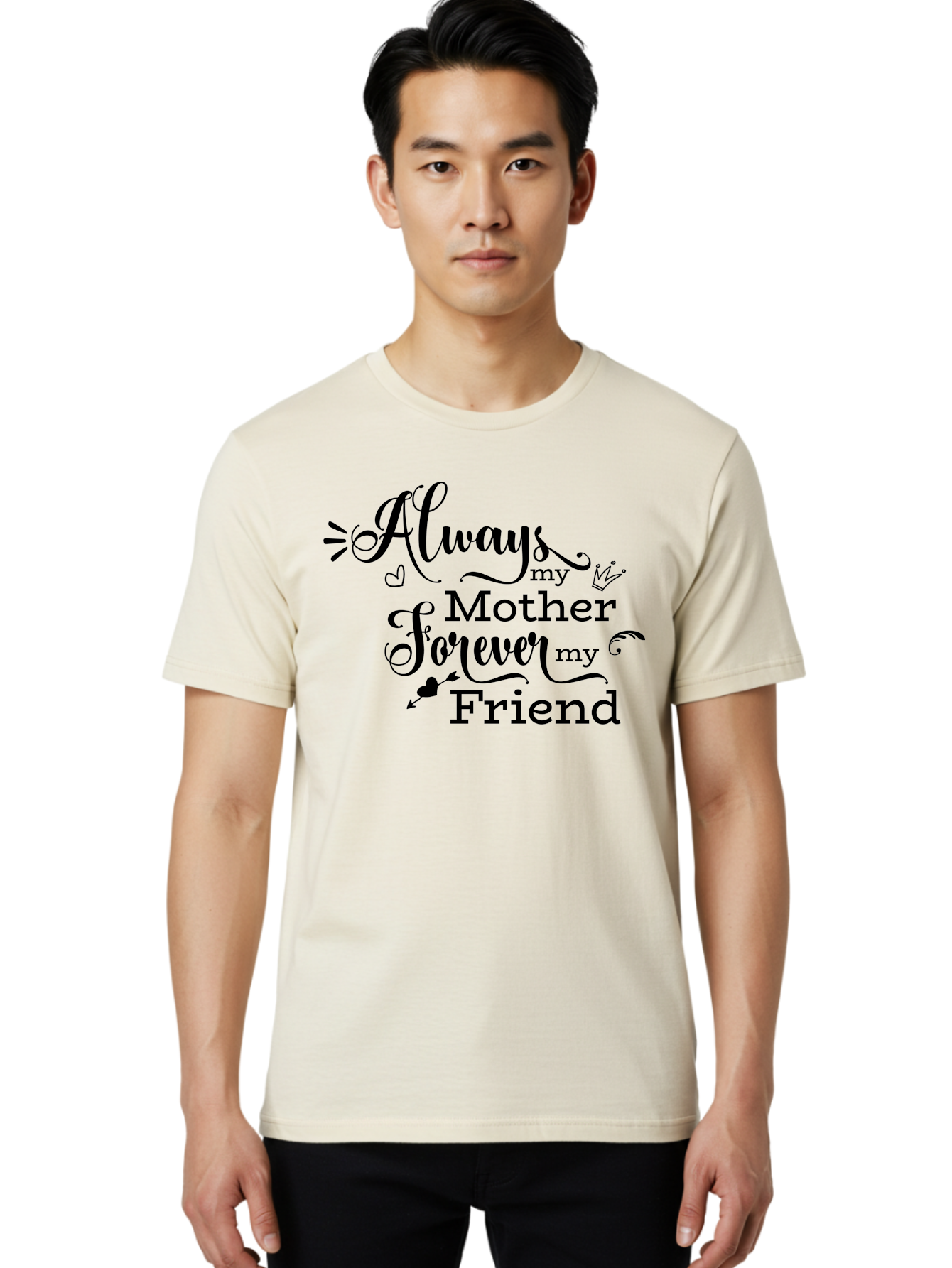 Always-My-Mother-Forever-My-Friend Men'S Graphic Tee, 100% Cotton, Comfortable Casual Summer Wear, Machine Washable, Mother And Friend Quote, Inspirational Quote, Friendship, Motherly Love, Heartwarming Message, Love And Appreciation Aac466 12