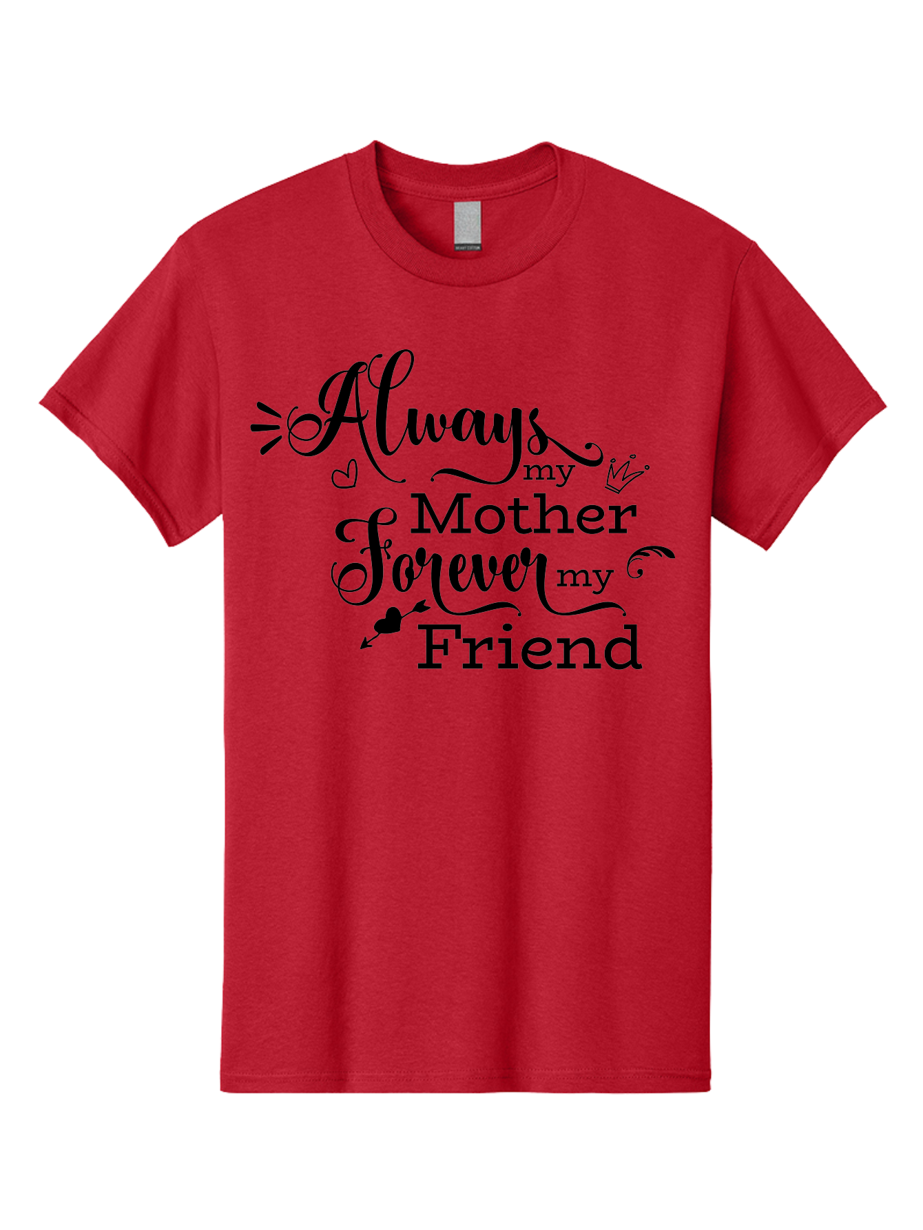 Always-My-Mother-Forever-My-Friend Men'S Graphic Tee, 100% Cotton, Comfortable Casual Summer Wear, Machine Washable, Mother And Friend Quote, Inspirational Quote, Friendship, Motherly Love, Heartwarming Message, Love And Appreciation Aac466 13