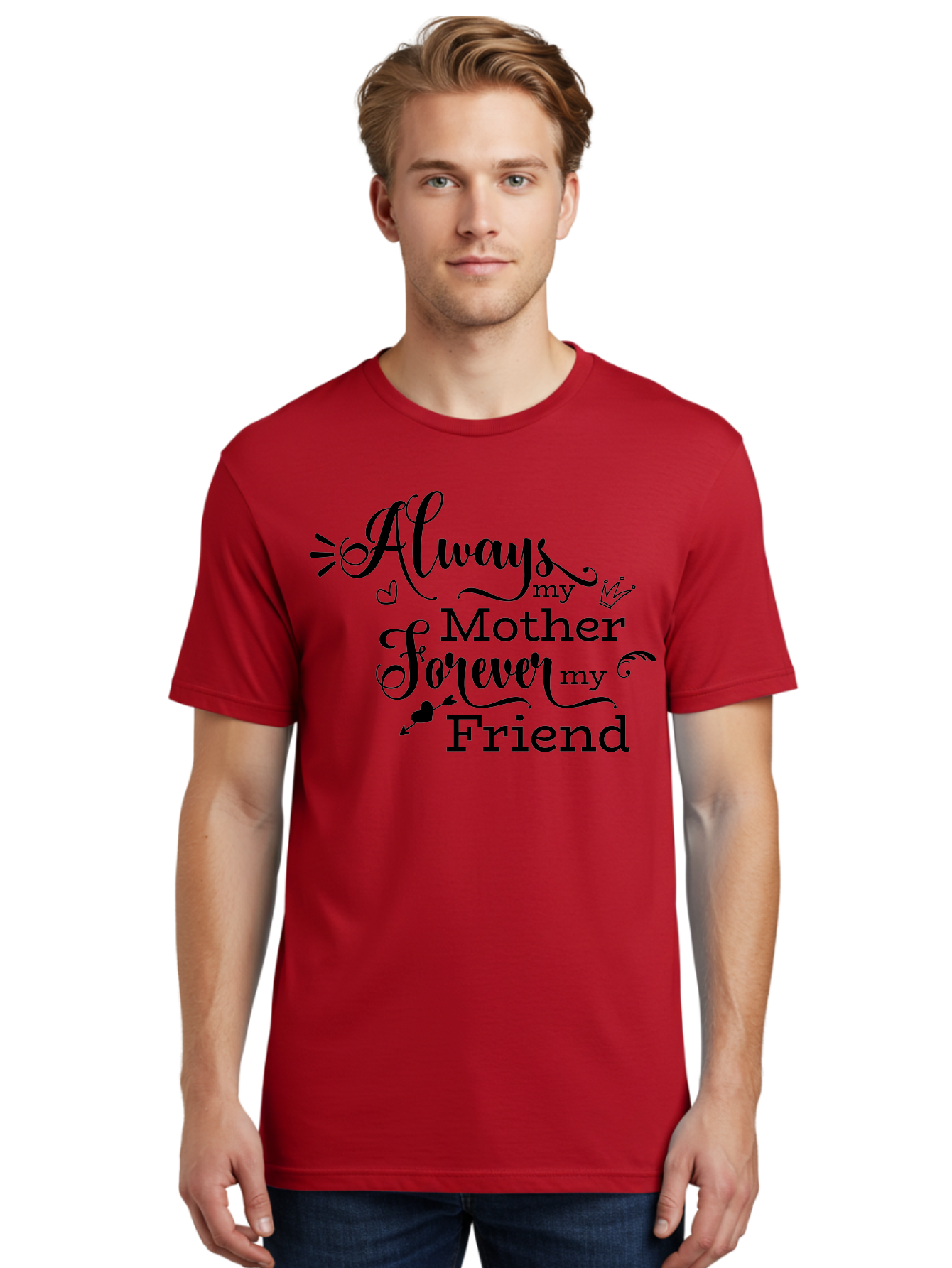 Always-My-Mother-Forever-My-Friend Men'S Graphic Tee, 100% Cotton, Comfortable Casual Summer Wear, Machine Washable, Mother And Friend Quote, Inspirational Quote, Friendship, Motherly Love, Heartwarming Message, Love And Appreciation Aac466 14