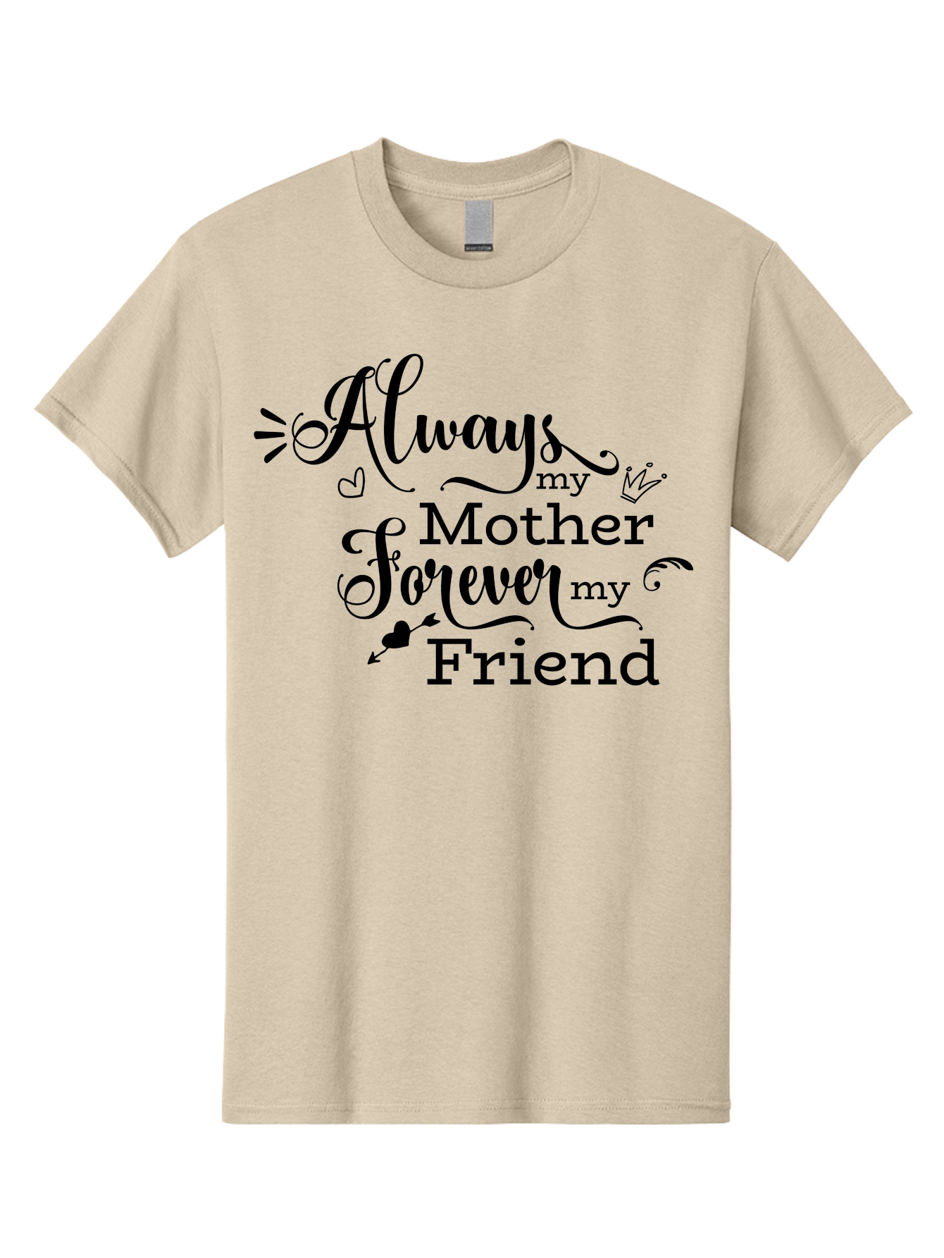 Always-My-Mother-Forever-My-Friend Men'S Graphic Tee, 100% Cotton, Comfortable Casual Summer Wear, Machine Washable, Mother And Friend Quote, Inspirational Quote, Friendship, Motherly Love, Heartwarming Message, Love And Appreciation Aac466 21