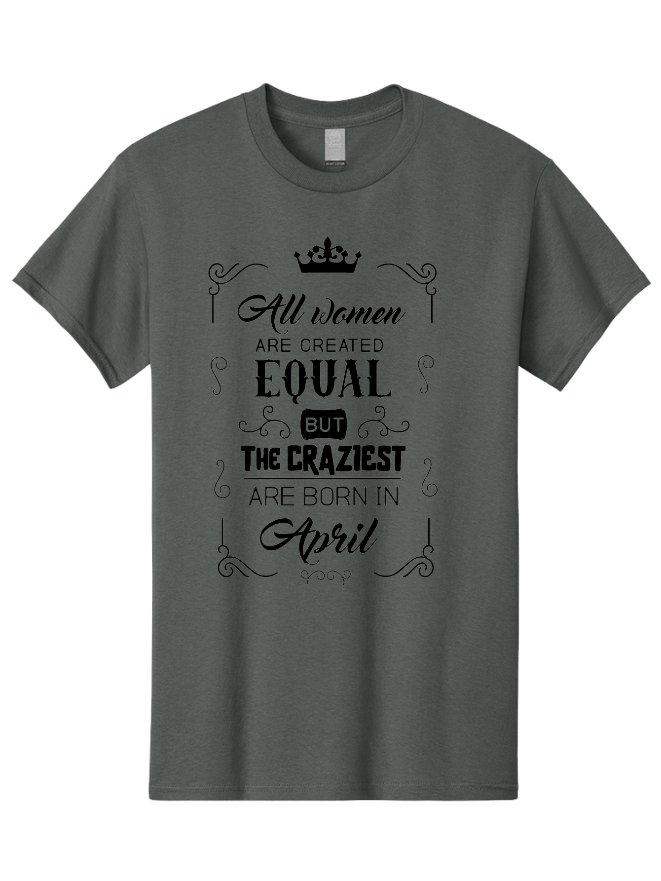 April-Born-Women Men'S Graphic Tee, 100% Cotton, Comfortable Casual Summer Wear, Machine Washable, April Born Women, Crazy Girls, Feminine Power, Women'S Empowerment, Equal Rights, Strong Women, Inspirational Quotes, Motivational Sayings, Aac479 21