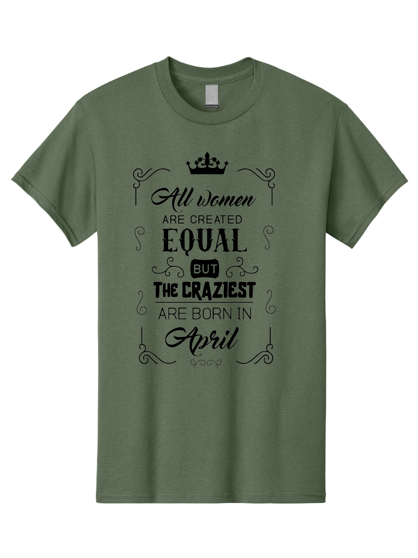 April-Born-Women Men'S Graphic Tee, 100% Cotton, Comfortable Casual Summer Wear, Machine Washable, April Born Women, Crazy Girls, Feminine Power, Women'S Empowerment, Equal Rights, Strong Women, Inspirational Quotes, Motivational Sayings, Aac479 29