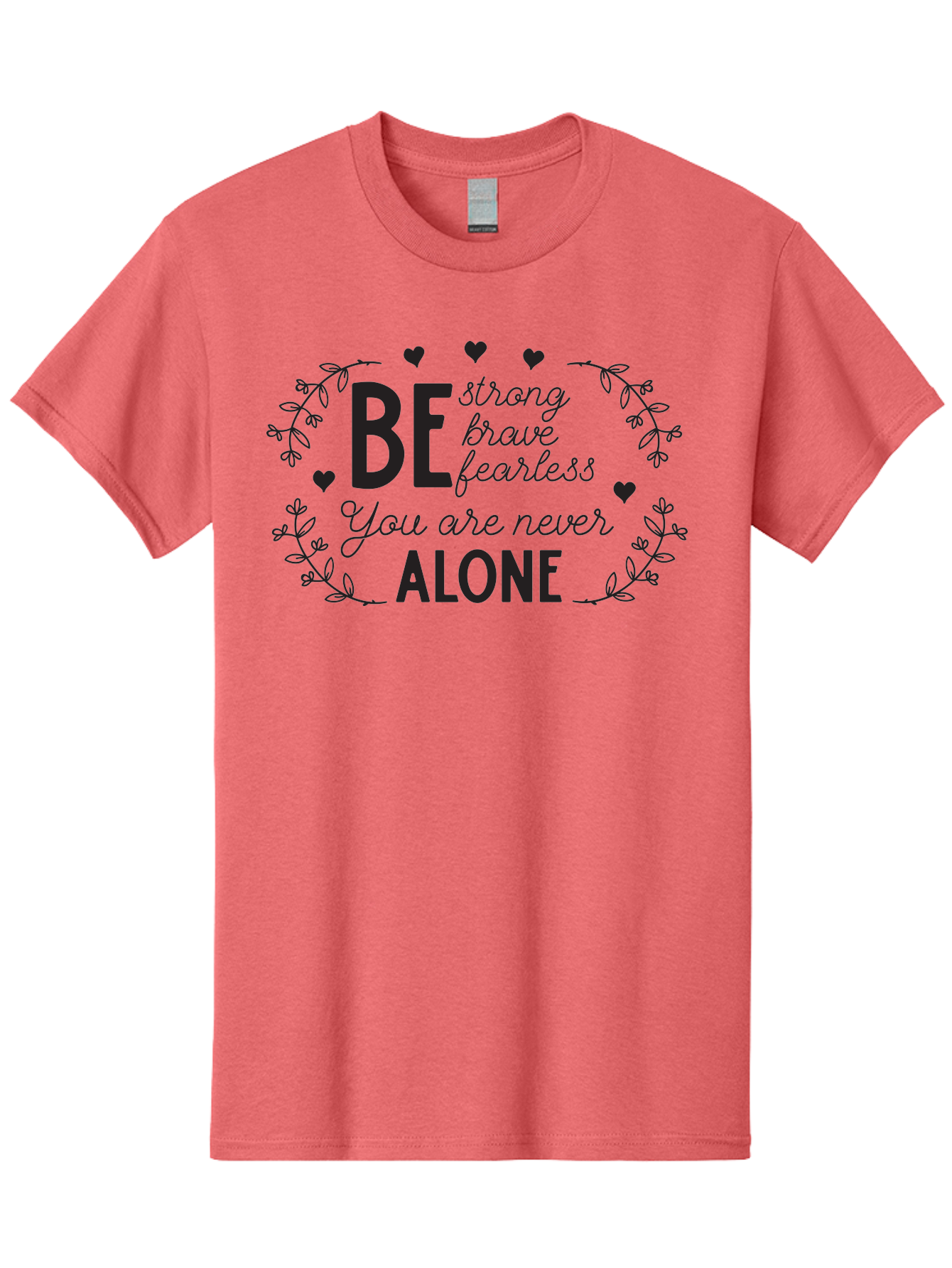 Be-Strong-Brave-Fearless-You-Are-Never-Alone Men'S Graphic Tee, 100% Cotton, Comfortable Casual Summer Wear, Machine Washable, Motivational Quote, Inspirational Message, Empowerment, Mental Health Awareness, Positivity, Uplifting Words, Aac502 5