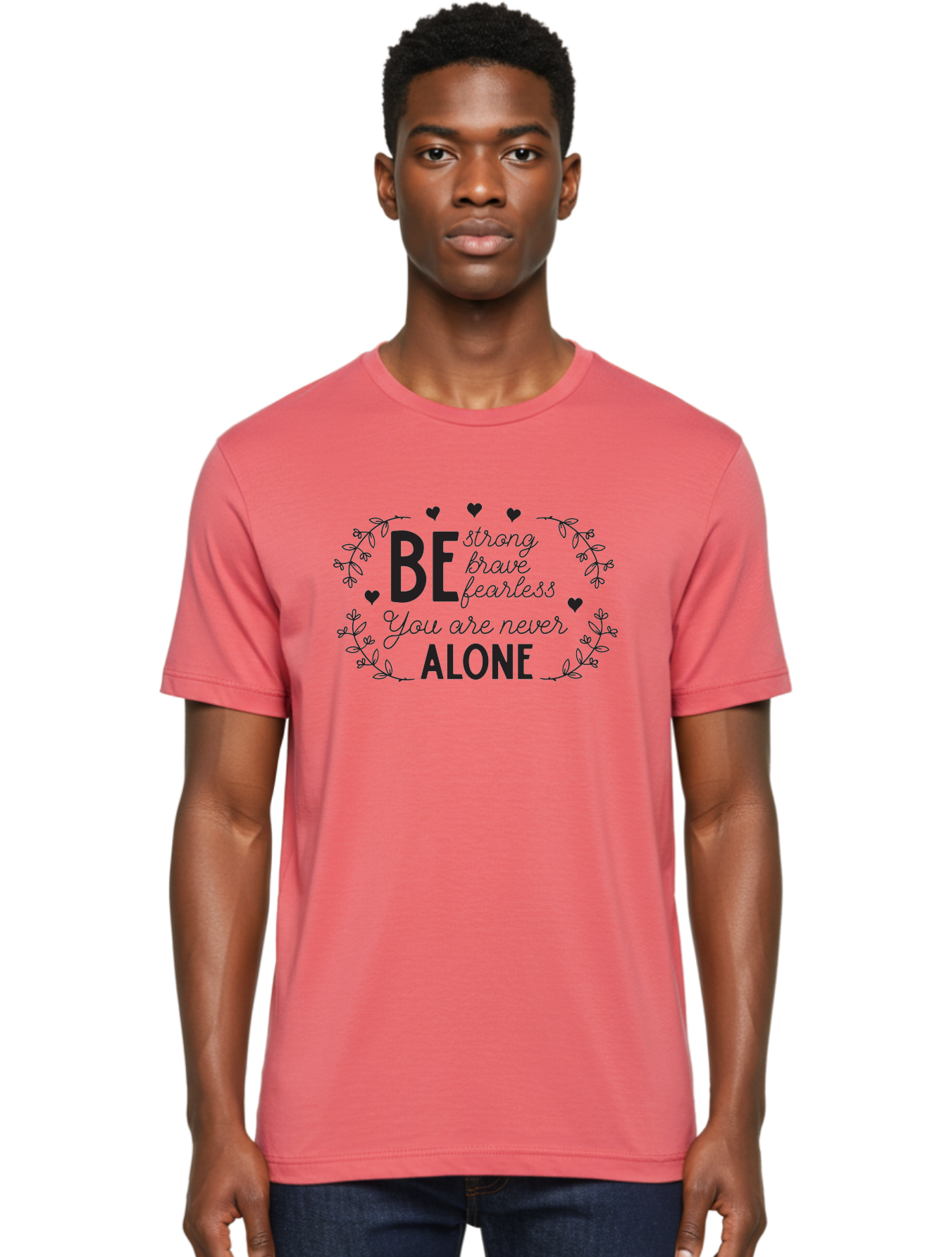 Be-Strong-Brave-Fearless-You-Are-Never-Alone Men'S Graphic Tee, 100% Cotton, Comfortable Casual Summer Wear, Machine Washable, Motivational Quote, Inspirational Message, Empowerment, Mental Health Awareness, Positivity, Uplifting Words, Aac502 6