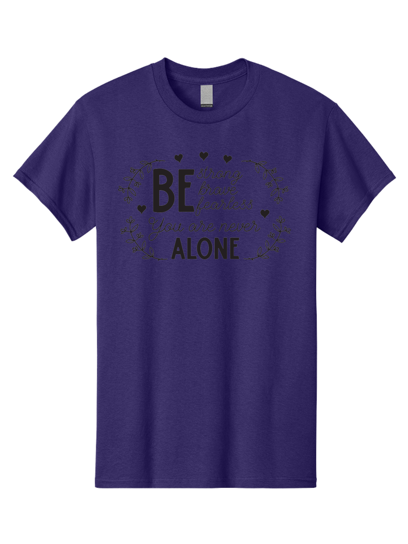 Be-Strong-Brave-Fearless-You-Are-Never-Alone Men'S Graphic Tee, 100% Cotton, Comfortable Casual Summer Wear, Machine Washable, Motivational Quote, Inspirational Message, Empowerment, Mental Health Awareness, Positivity, Uplifting Words, Aac502 25
